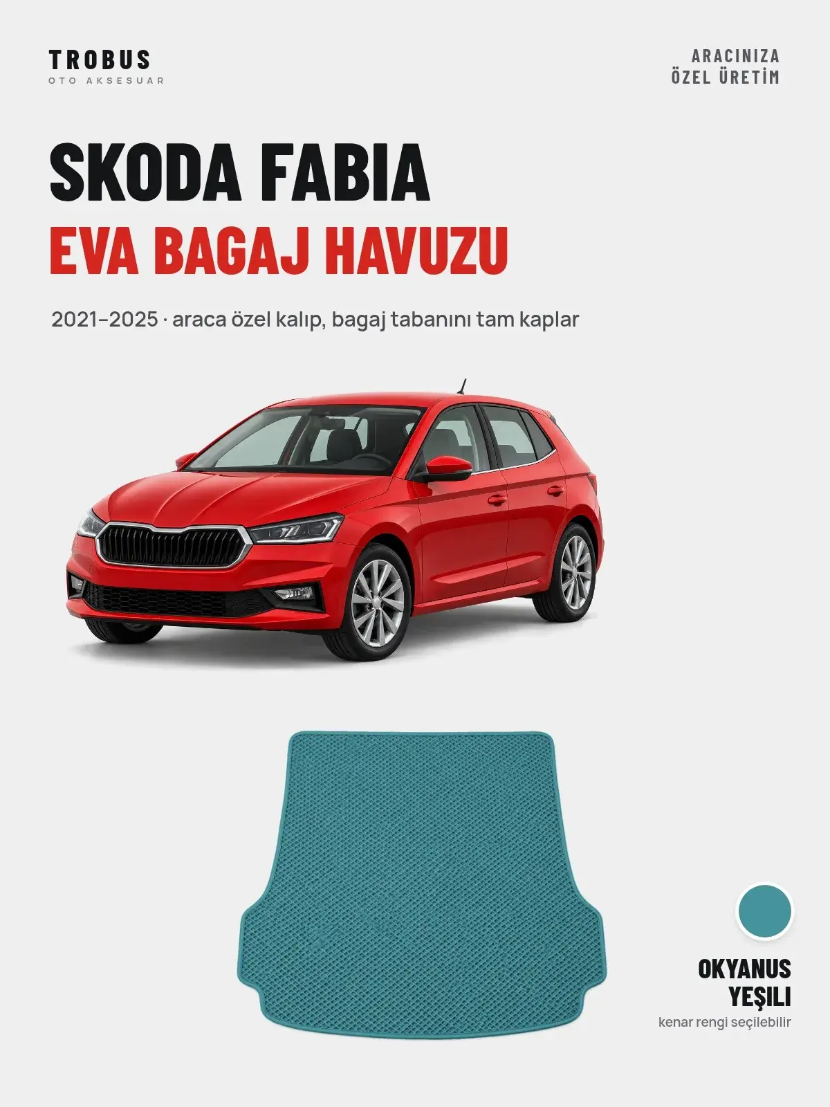 Skoda Fabia EVA Bagaj Havuzu (2021–2025) Okyanus Yeşili – Araca Özel Kalıp (1)