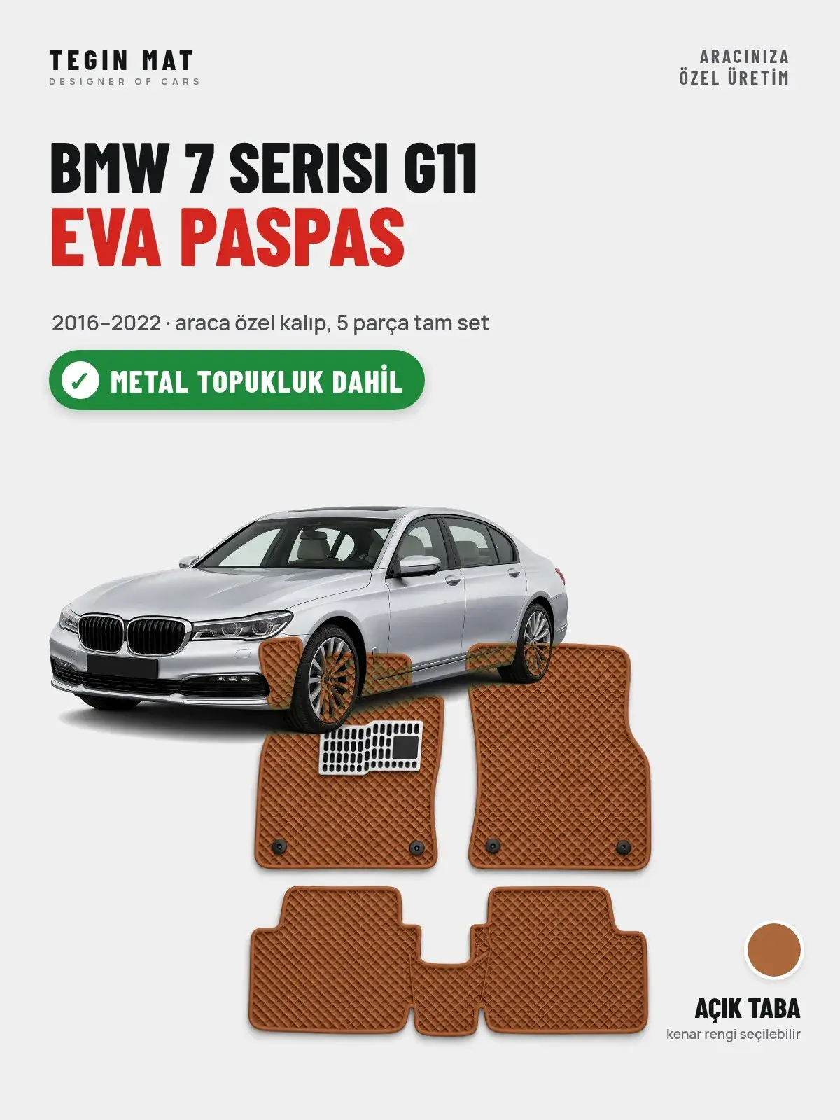 BMW 7 Serisi G11 EVA Oto Paspas Tam Set (2016–2022) Açık Taba – Metal Topukluk Dahil (1)