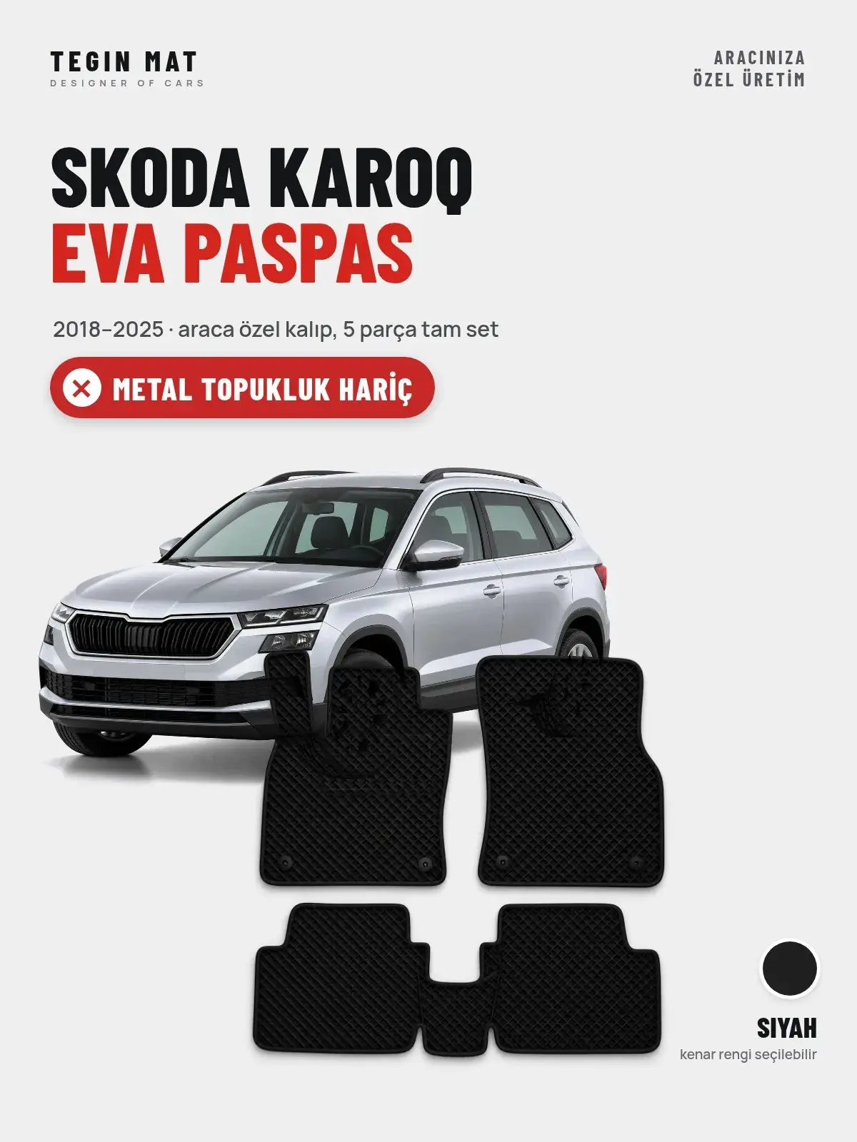 Skoda Karoq EVA Oto Paspas Tam Set (2018–2025) Siyah – Metal Topukluk Hariç (1)