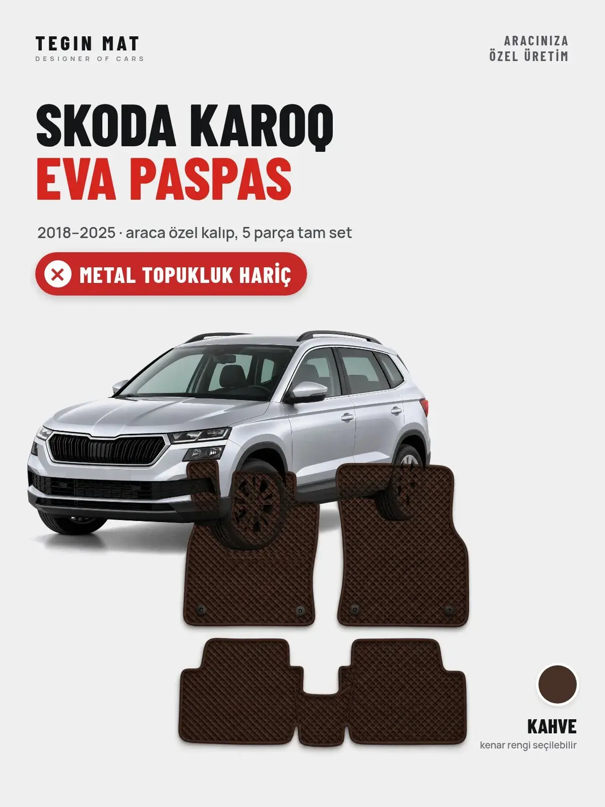 Skoda Karoq EVA Oto Paspas Tam Set (2018–2025) Kahve – Metal Topukluk Hariç (1)