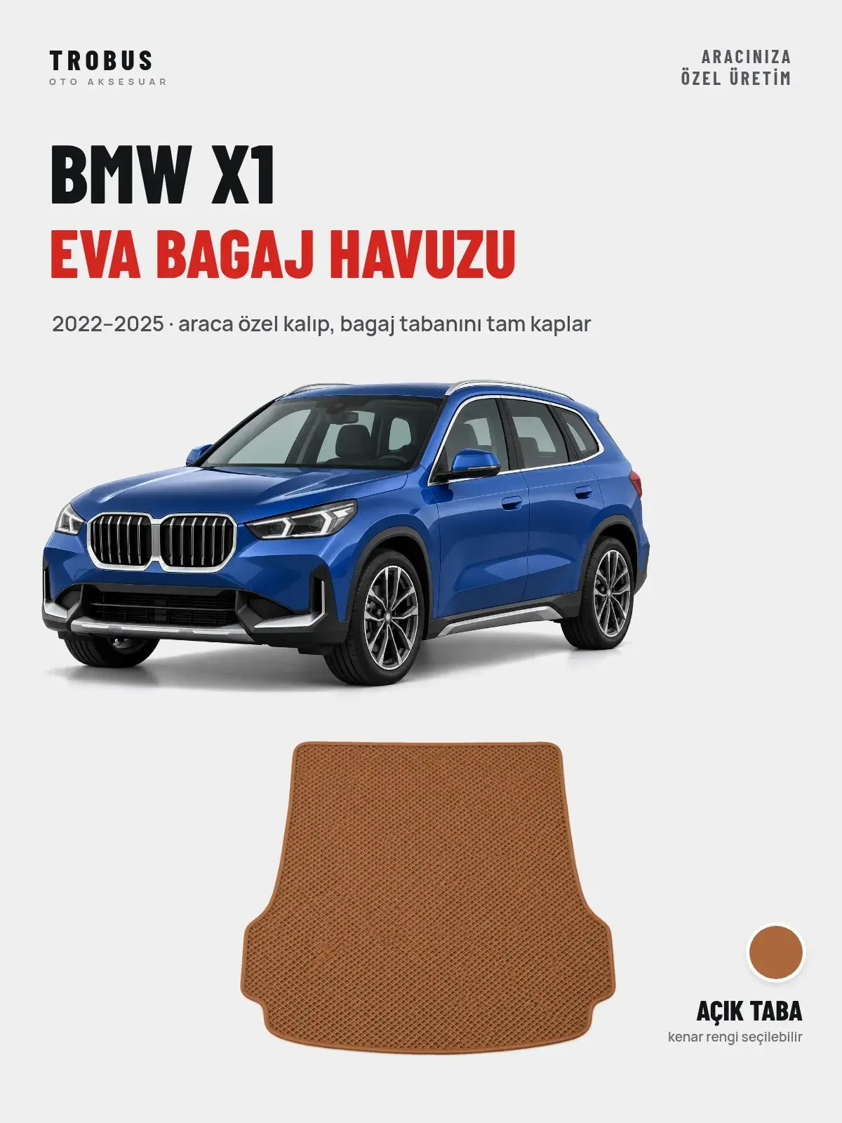 BMW X1 EVA Bagaj Havuzu (2022–2025) Açık Taba – Araca Özel Kalıp (1)