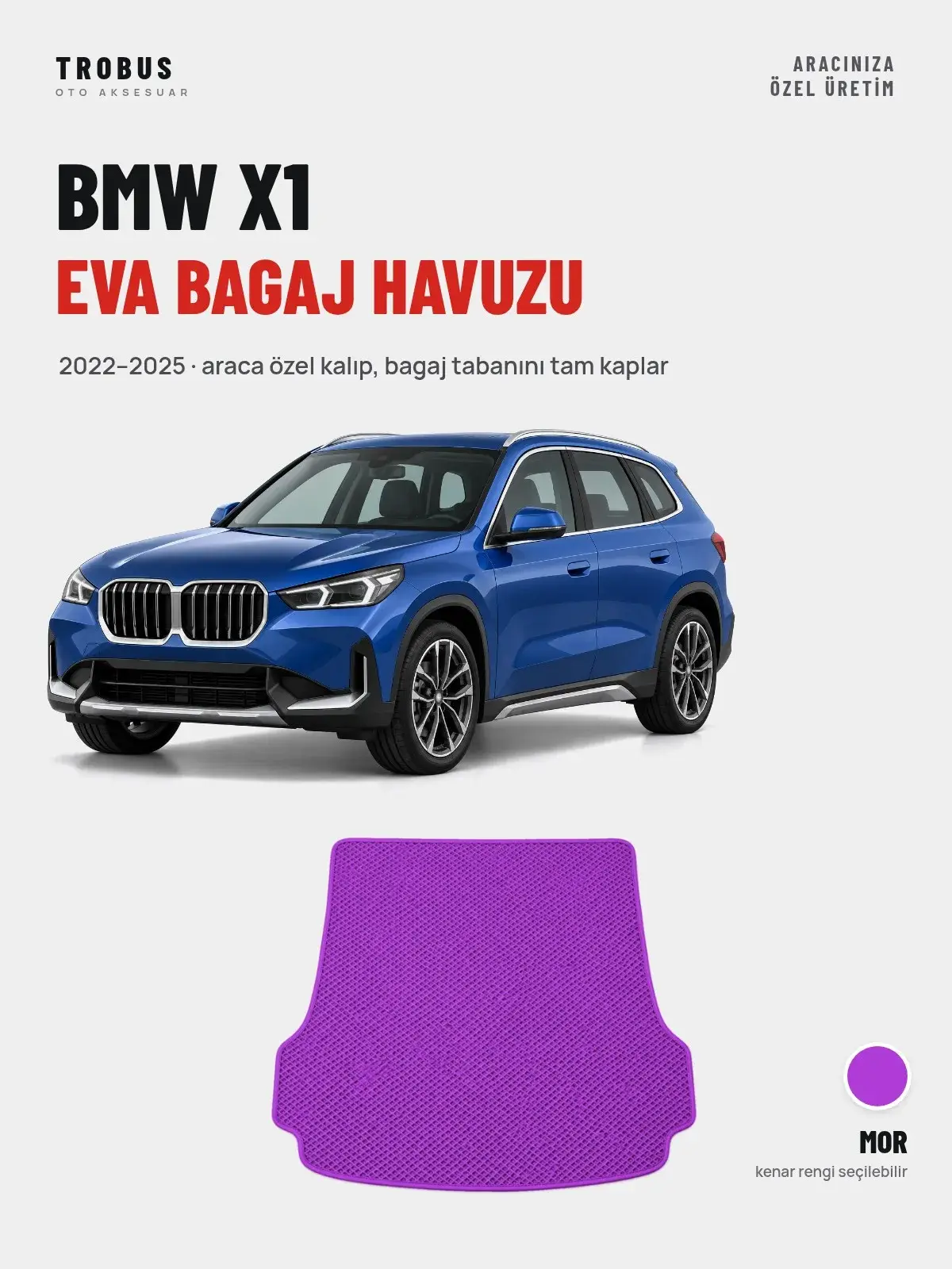 BMW X1 EVA Bagaj Havuzu (2022–2025) Mor – Araca Özel Kalıp (1)