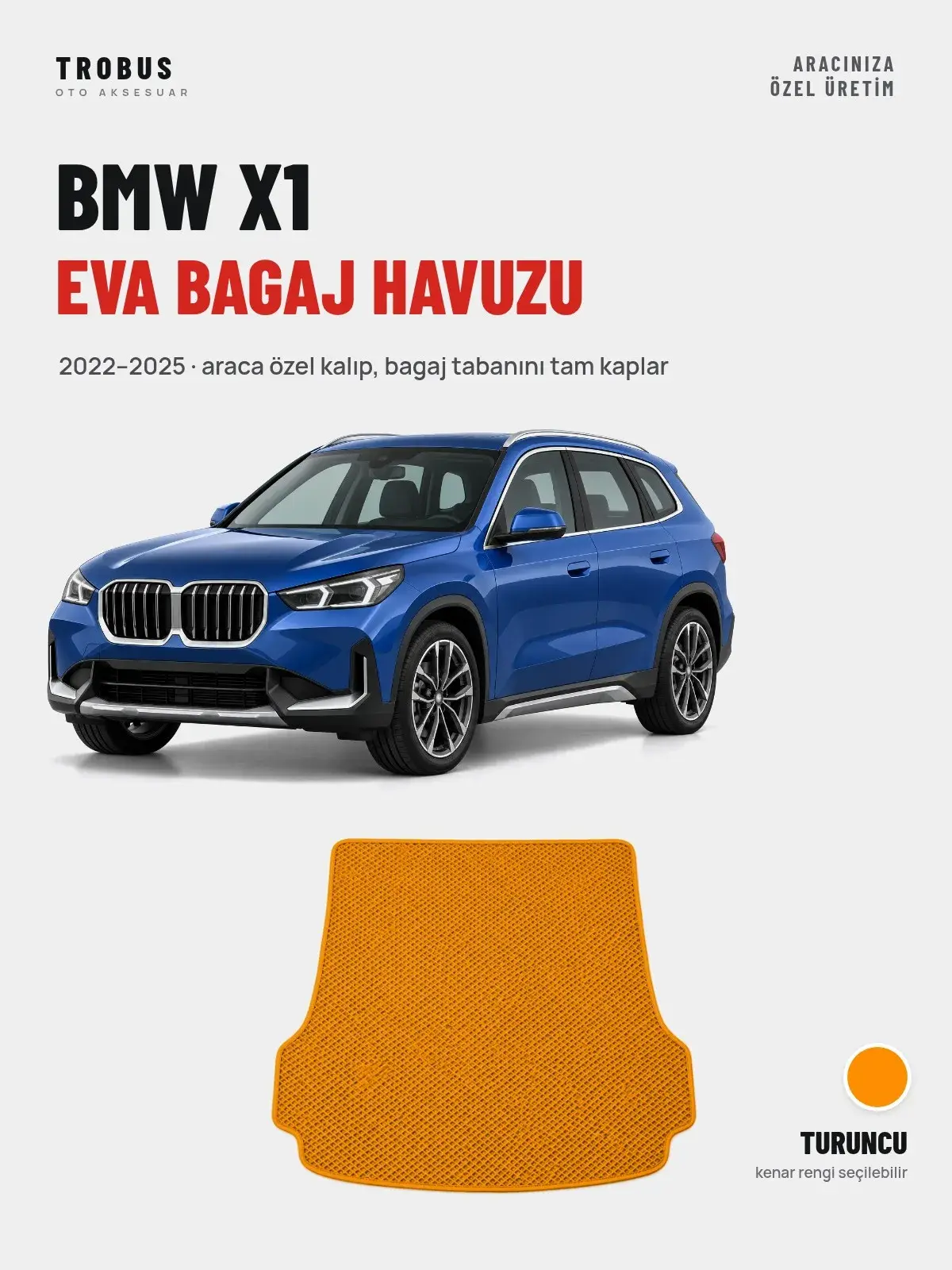 BMW X1 EVA Bagaj Havuzu (2022–2025) Turuncu – Araca Özel Kalıp (1)