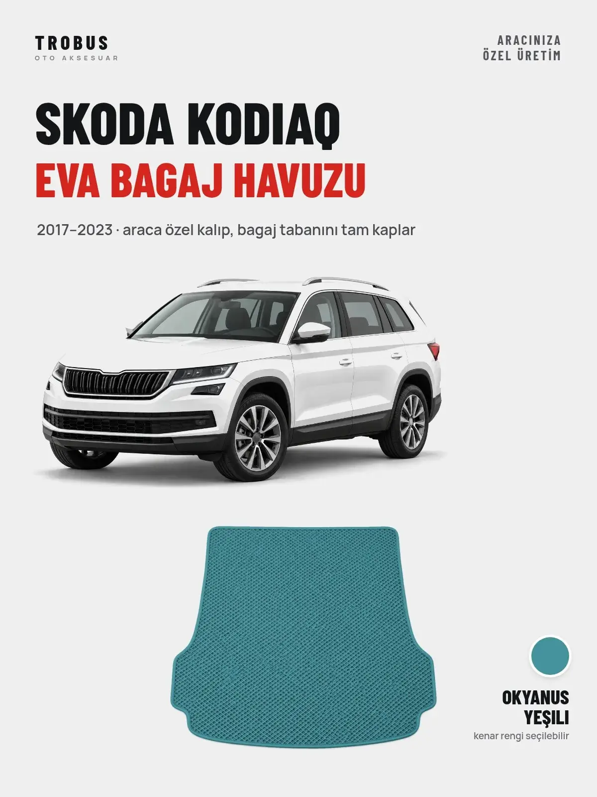 Skoda Kodiaq EVA Bagaj Havuzu (2017–2023) Okyanus Yeşili – Araca Özel Kalıp (1)