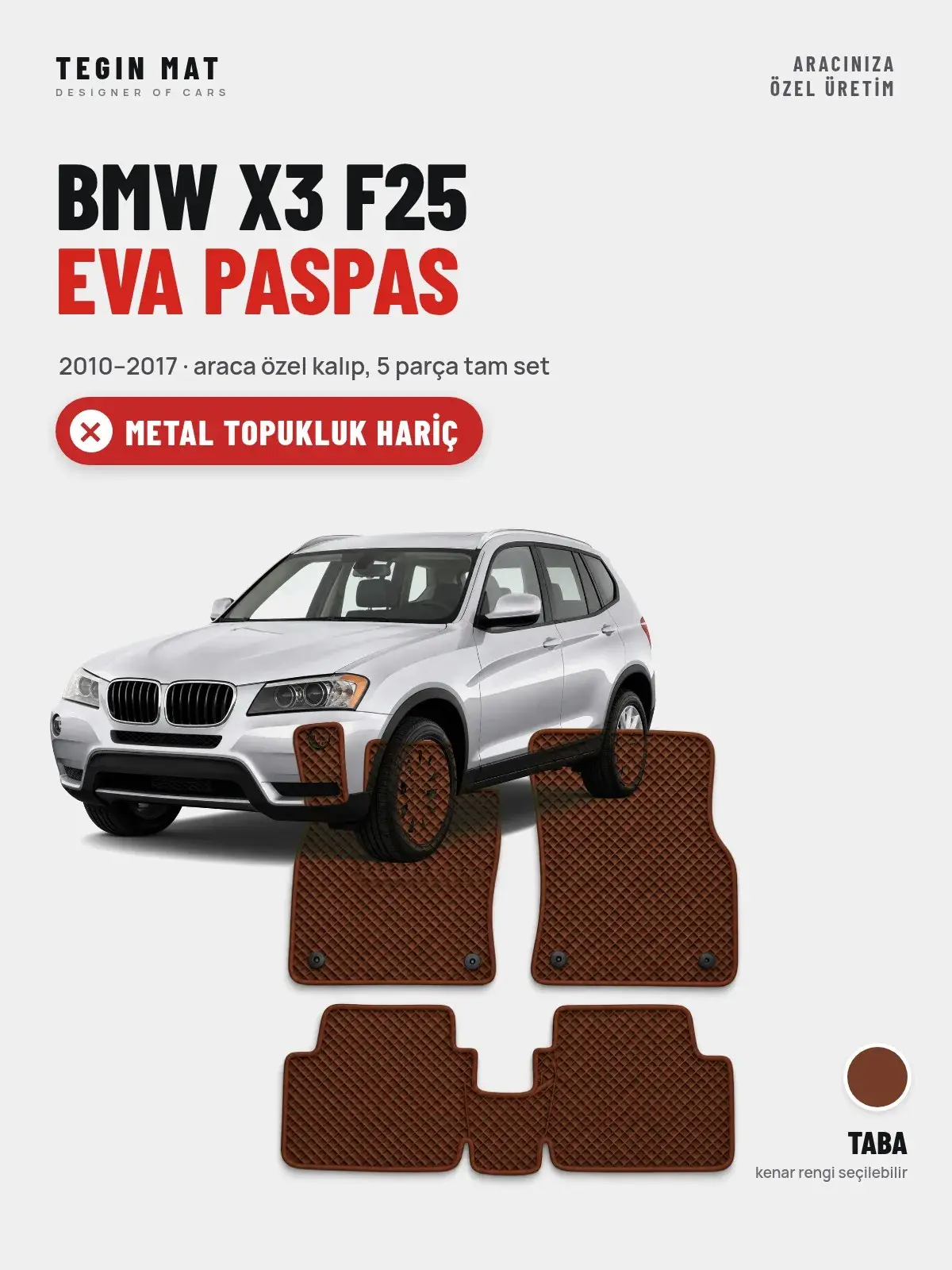 BMW X3 F25 EVA Oto Paspas Tam Set (2010–2017) Taba – Metal Topukluk Hariç (1)
