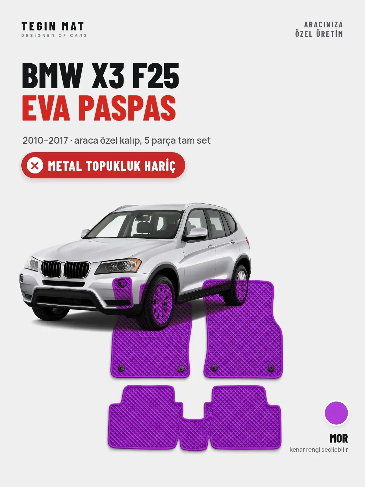 BMW X3 F25 EVA Oto Paspas Tam Set (2010–2017) Mor – Metal Topukluk Hariç (1)