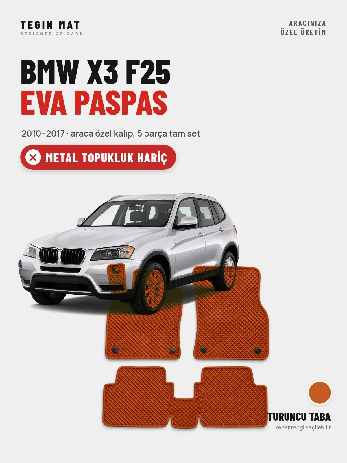 BMW X3 F25 EVA Oto Paspas Tam Set (2010–2017) Turuncu Taba – Metal Topukluk Hariç (1)