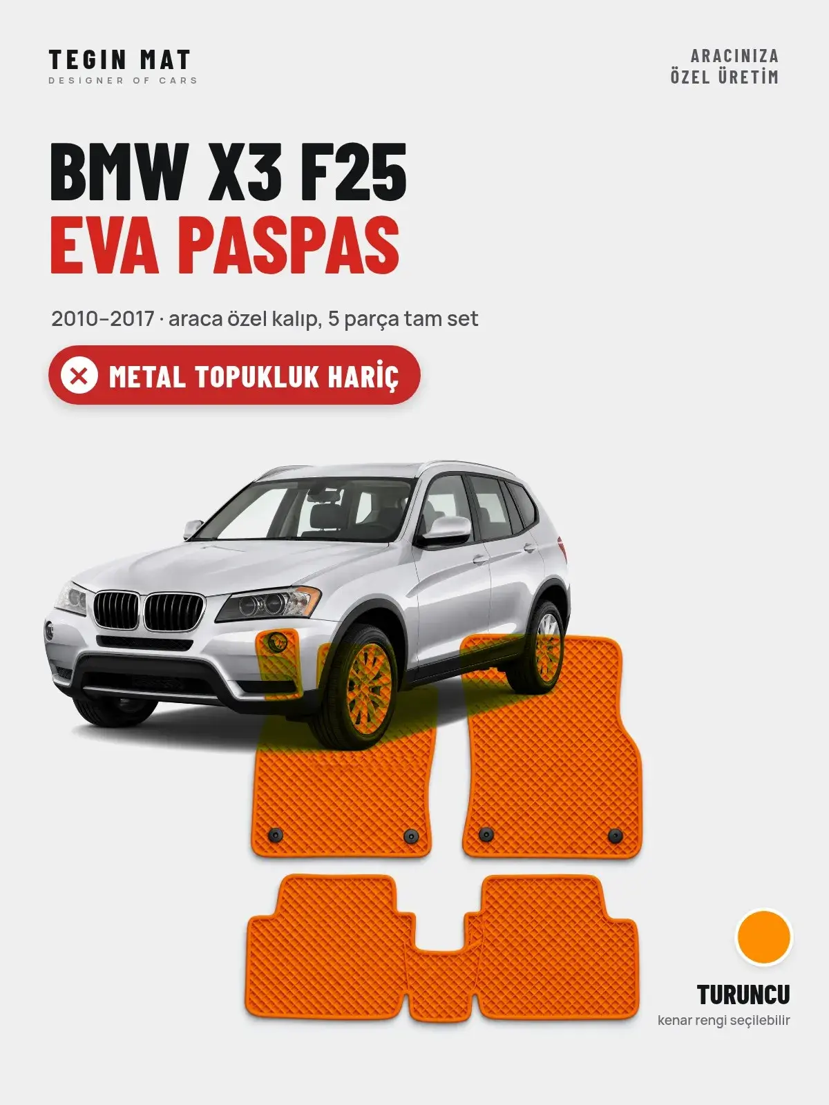 BMW X3 F25 EVA Oto Paspas Tam Set (2010–2017) Turuncu – Metal Topukluk Hariç (1)