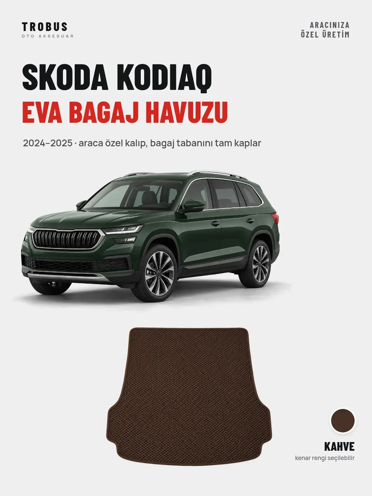 Skoda Kodiaq EVA Bagaj Havuzu (2024–2025) Kahve – Araca Özel Kalıp (1)