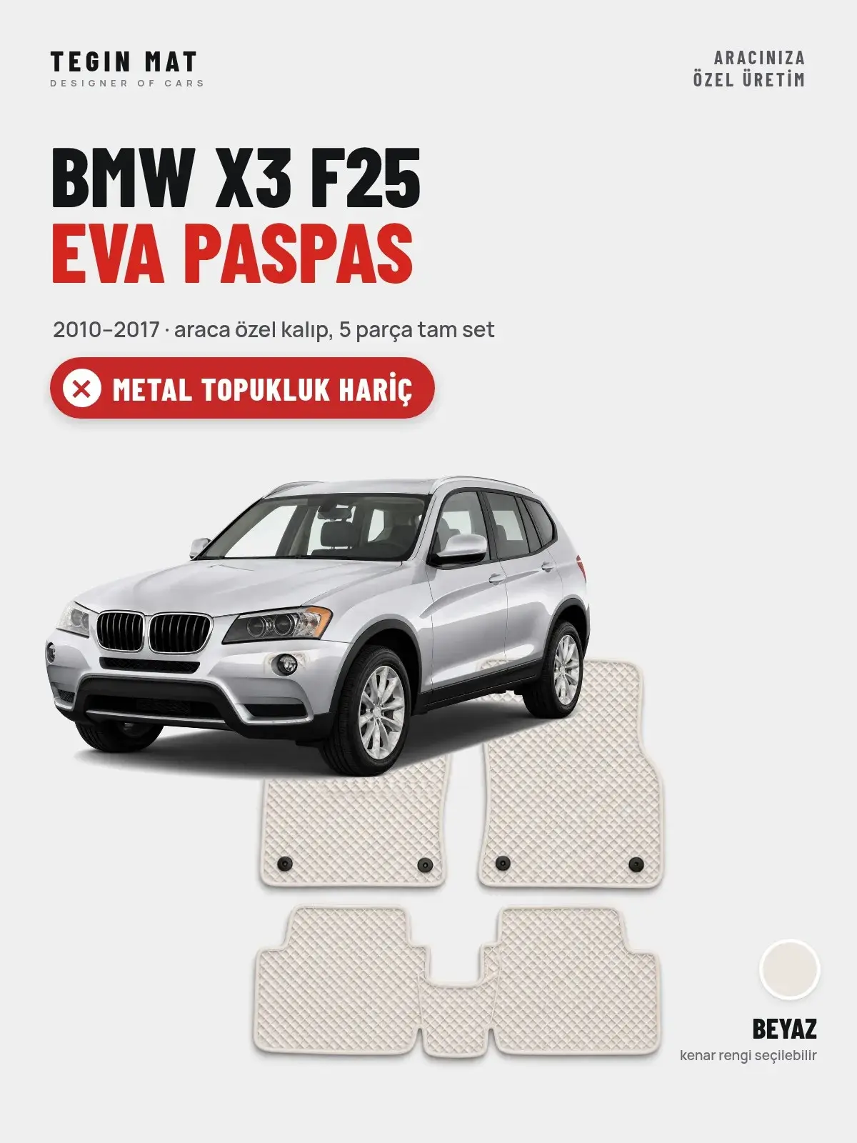 BMW X3 F25 EVA Oto Paspas Tam Set (2010–2017) Beyaz – Metal Topukluk Hariç (1)