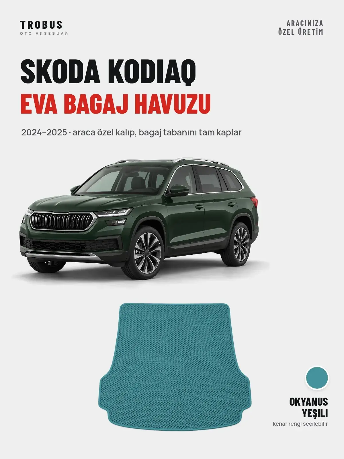 Skoda Kodiaq EVA Bagaj Havuzu (2024–2025) Okyanus Yeşili – Araca Özel Kalıp (1)