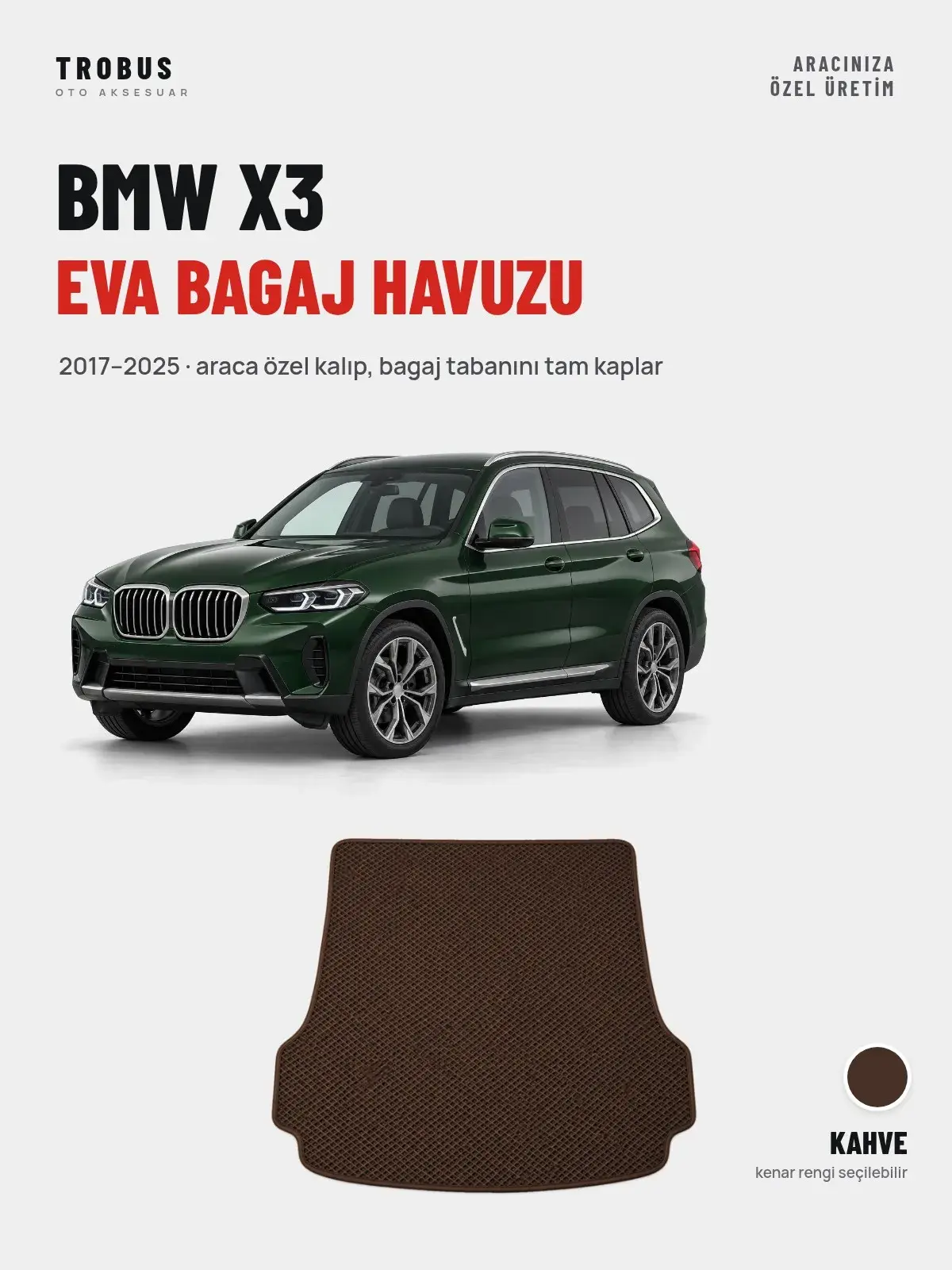 BMW X3 EVA Bagaj Havuzu (2017–2025) Kahve – Araca Özel Kalıp (1)