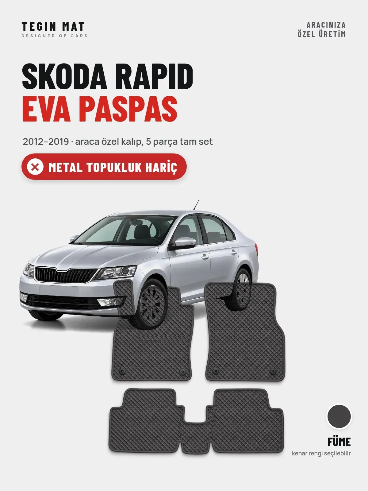 Skoda Rapid EVA Oto Paspas Tam Set (2012–2019) Füme – Metal Topukluk Hariç (1)