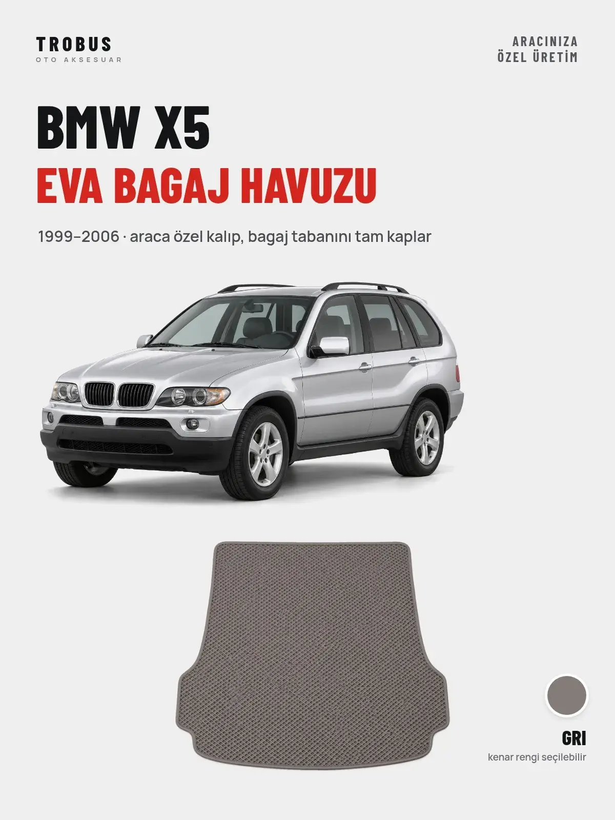 BMW X5 EVA Bagaj Havuzu (1999–2006) Gri – Araca Özel Kalıp (1)