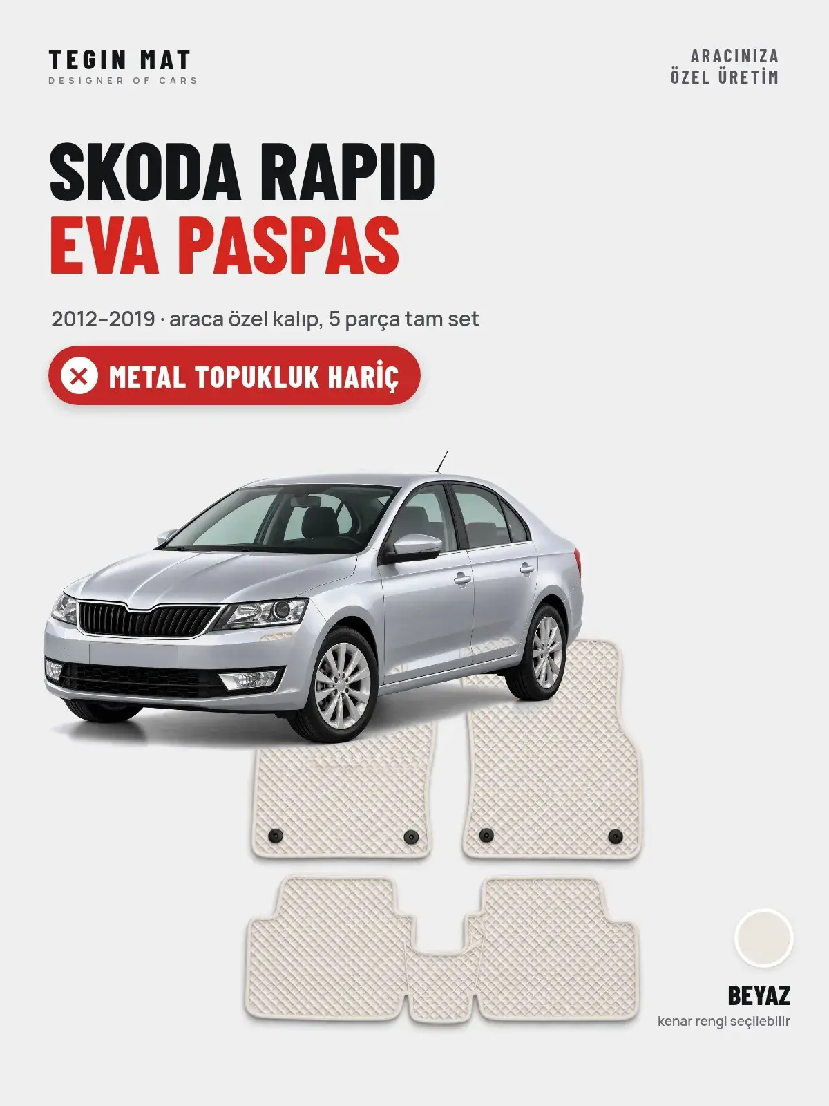 Skoda Rapid EVA Oto Paspas Tam Set (2012–2019) Beyaz – Metal Topukluk Hariç (1)
