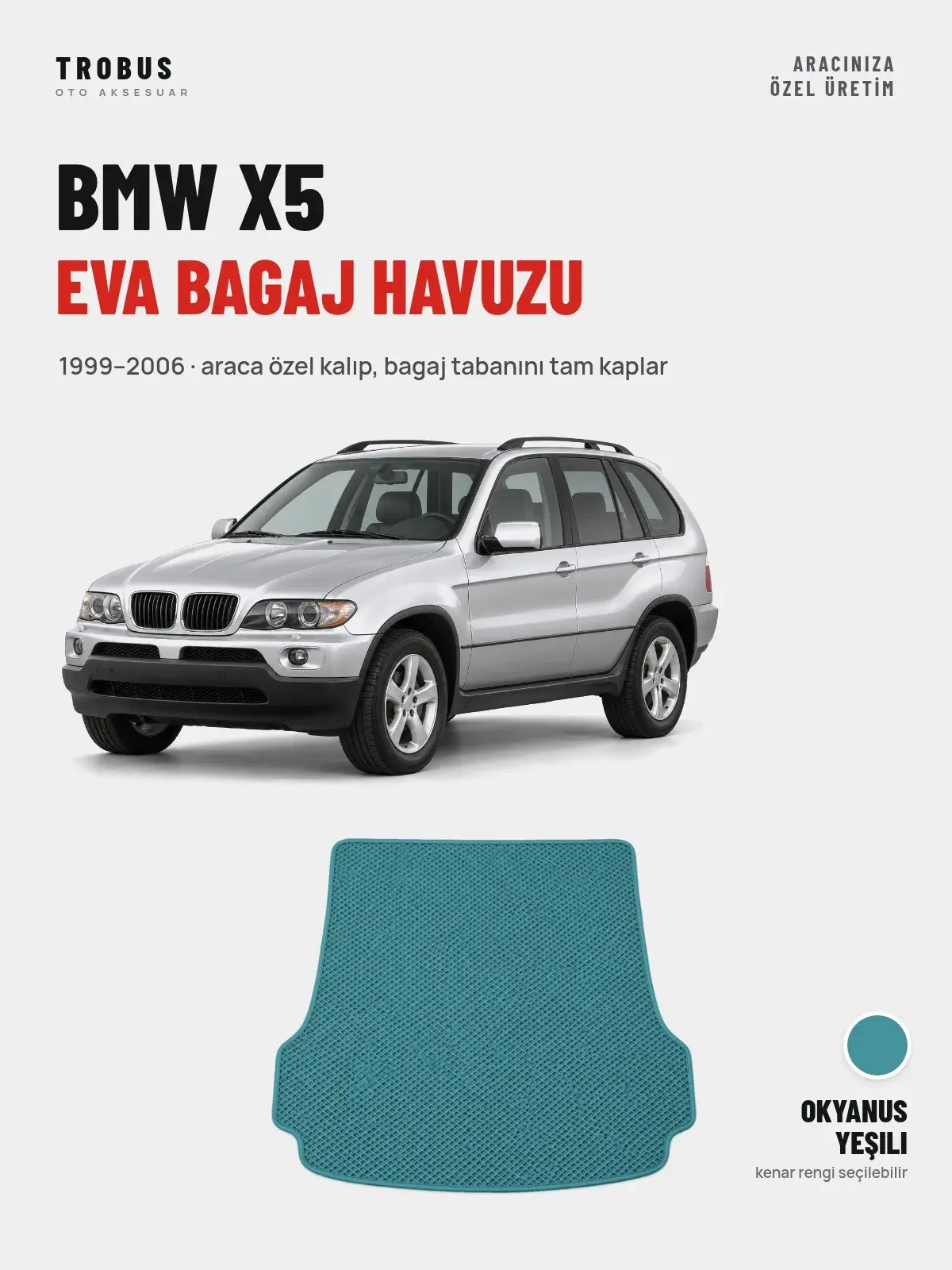 BMW X5 EVA Bagaj Havuzu (1999–2006) Okyanus Yeşili – Araca Özel Kalıp (1)