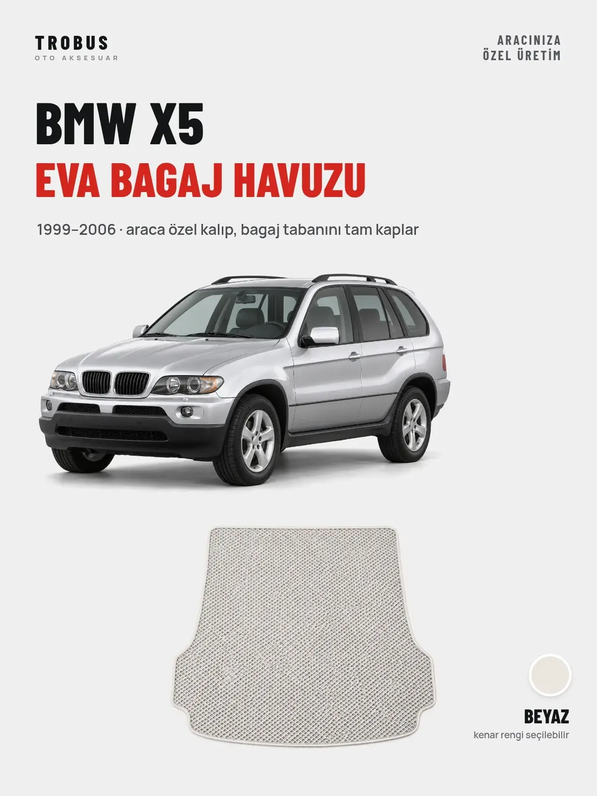 BMW X5 EVA Bagaj Havuzu (1999–2006) Beyaz – Araca Özel Kalıp (1)