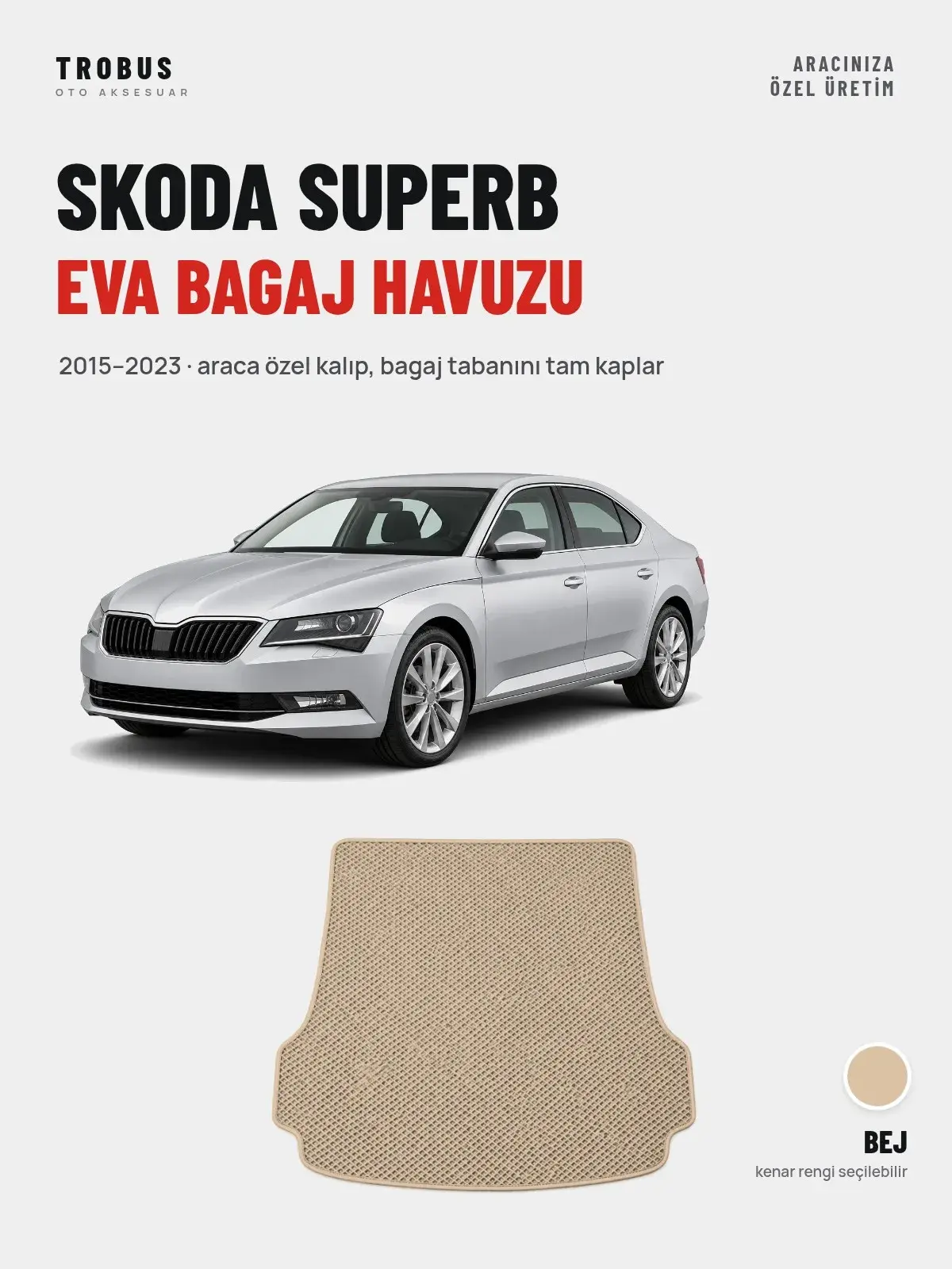 Skoda Superb EVA Bagaj Havuzu (2015–2023) Bej – Araca Özel Kalıp (1)