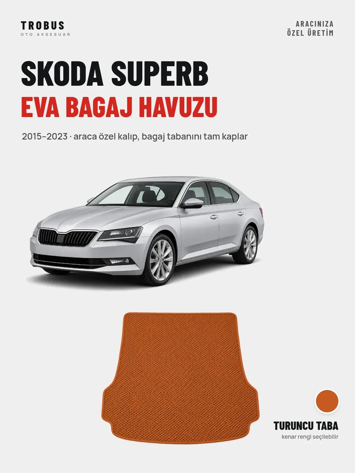 Skoda Superb EVA Bagaj Havuzu (2015–2023) Turuncu Taba – Araca Özel Kalıp (1)
