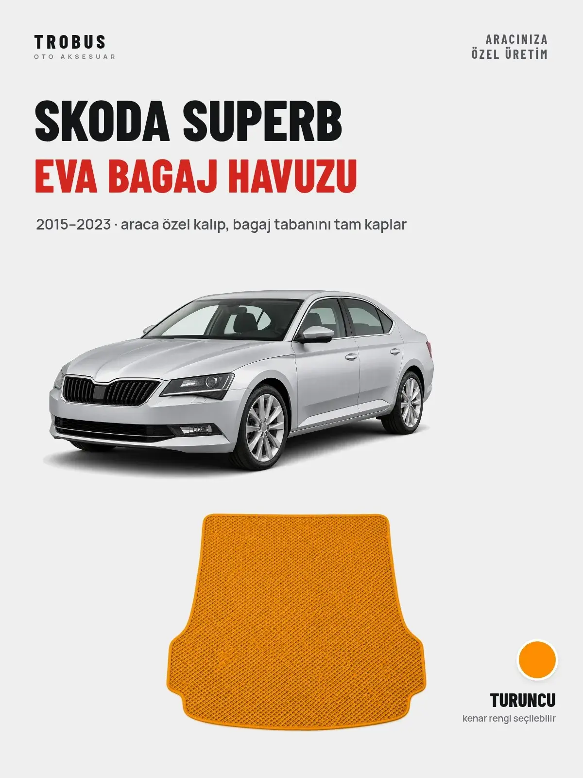 Skoda Superb EVA Bagaj Havuzu (2015–2023) Turuncu – Araca Özel Kalıp (1)