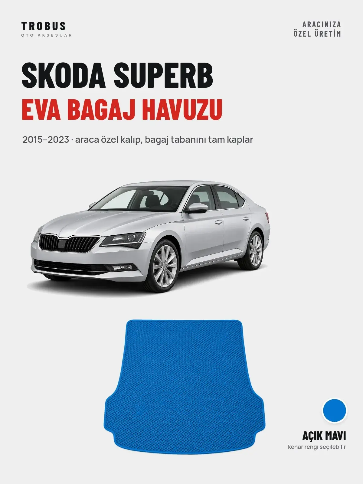 Skoda Superb EVA Bagaj Havuzu (2015–2023) Açık Mavi – Araca Özel Kalıp (1)