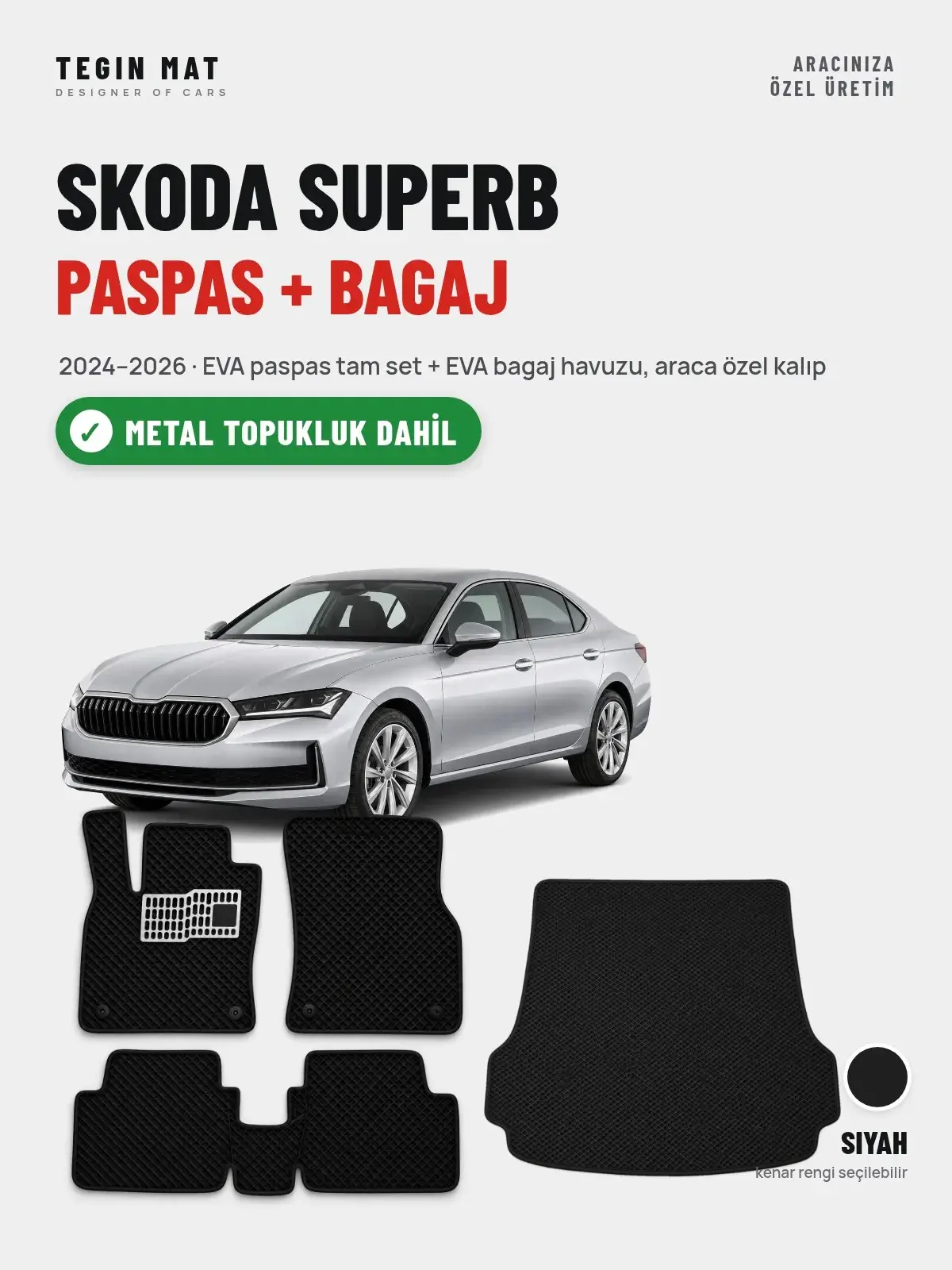 Skoda Superb EVA Paspas + Bagaj Havuzu Seti (2024–2026) Siyah – Metal Topukluk Dahil (1)