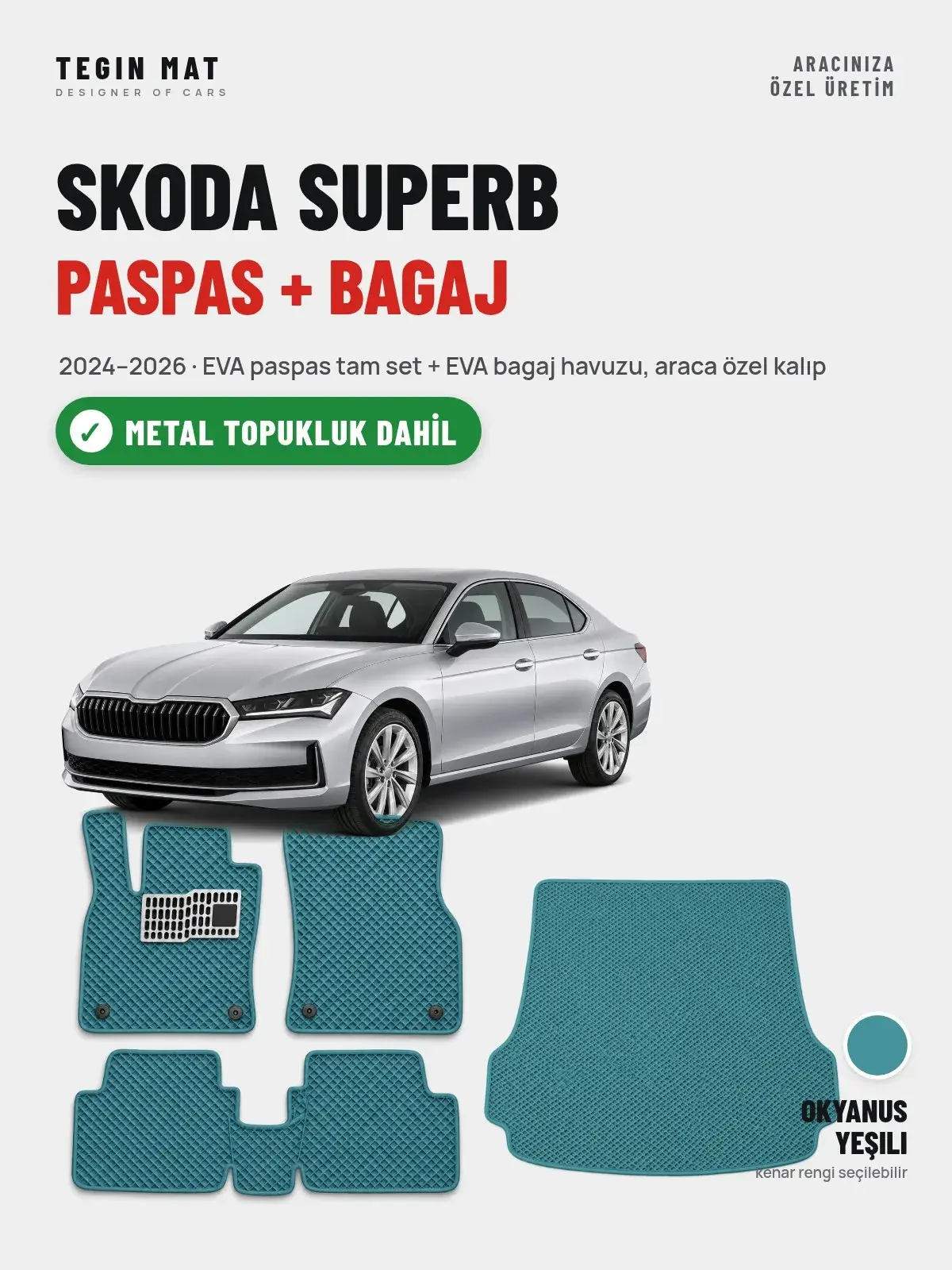 Skoda Superb EVA Paspas + Bagaj Havuzu Seti (2024–2026) Okyanus Yeşili – Metal Topukluk Dahil (1)