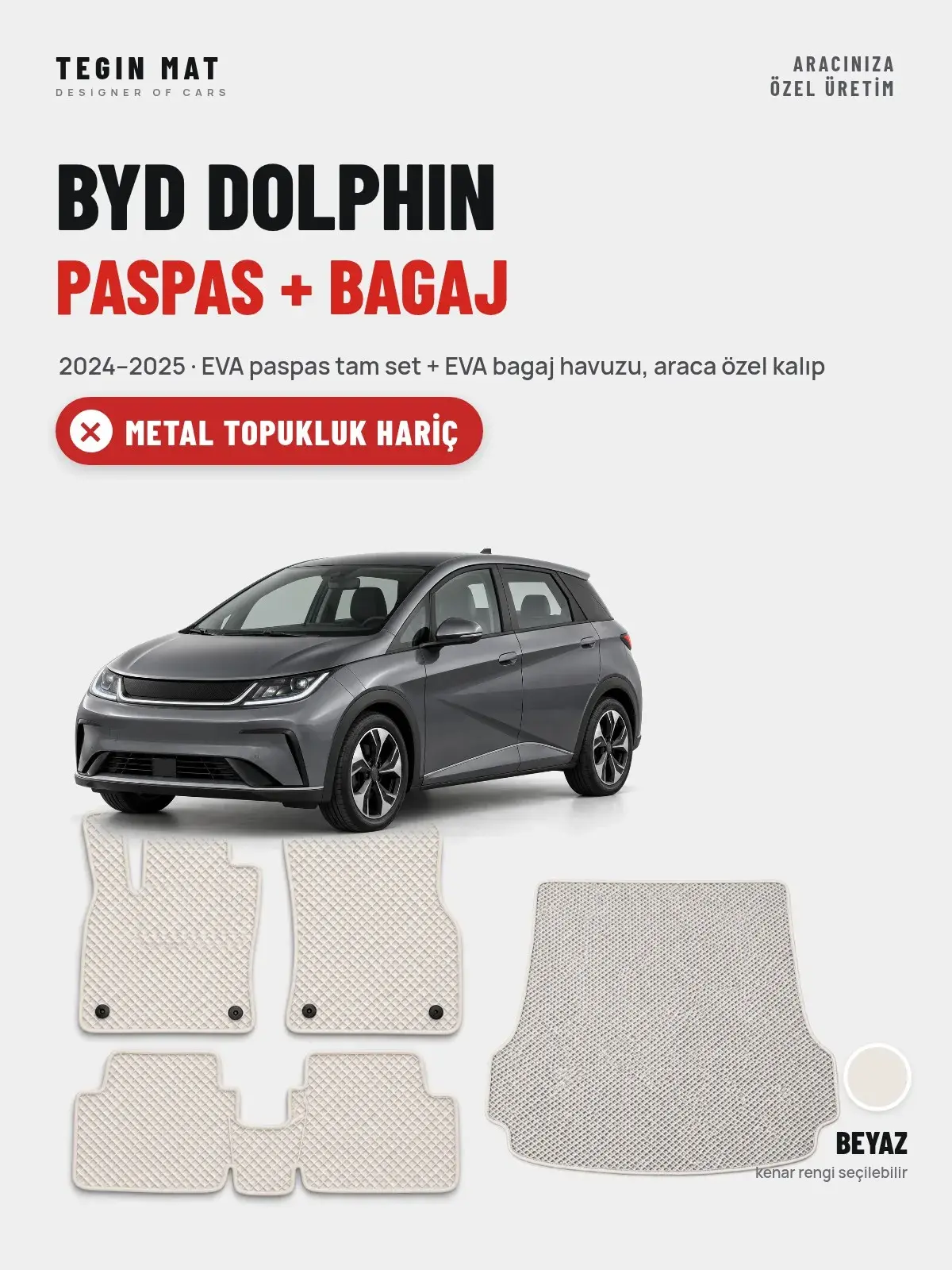 BYD Dolphin EVA Paspas + Bagaj Havuzu Seti (2024–2025) Beyaz – Metal Topukluk Hariç (1)
