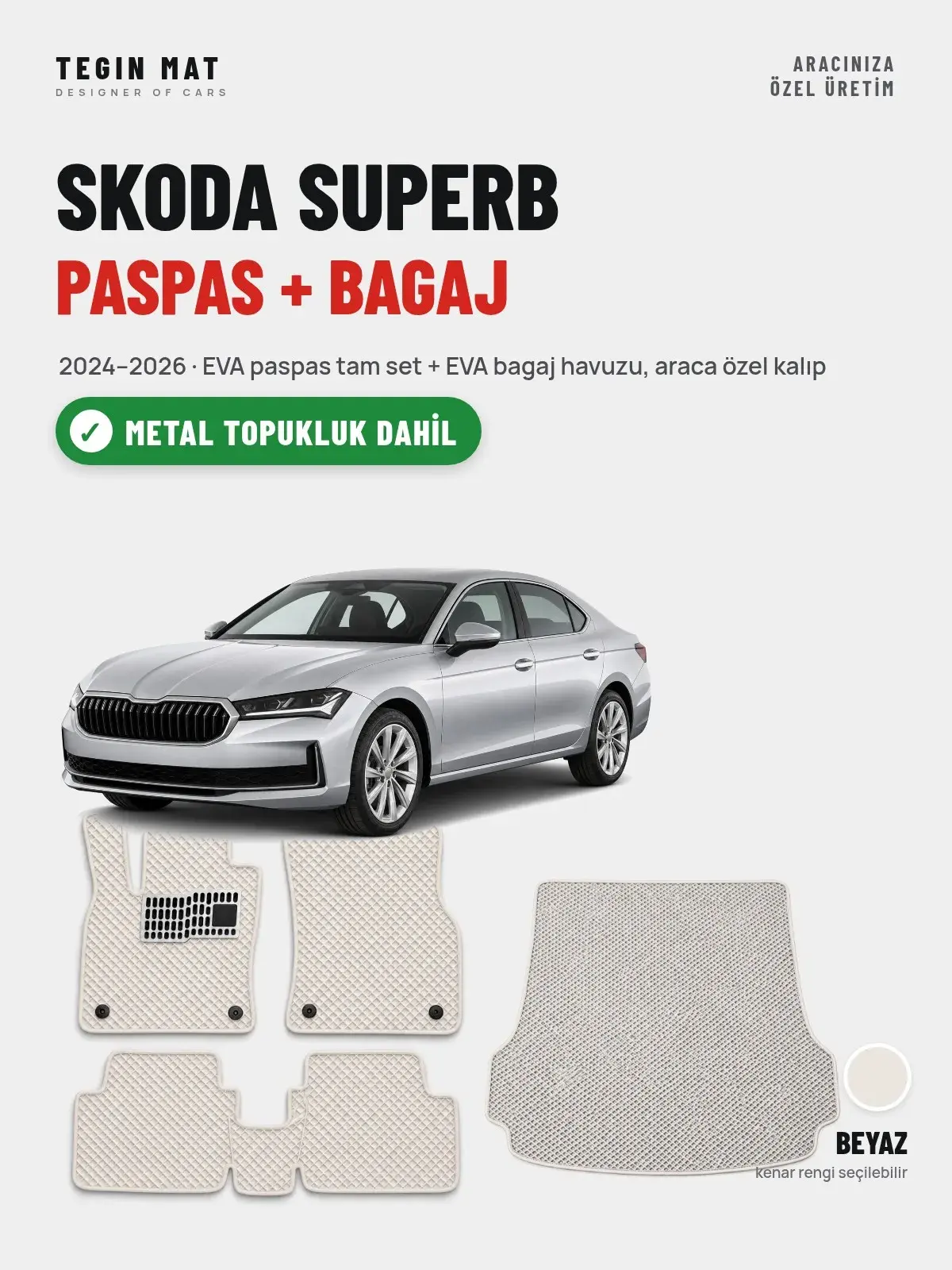 Skoda Superb EVA Paspas + Bagaj Havuzu Seti (2024–2026) Beyaz – Metal Topukluk Dahil (1)