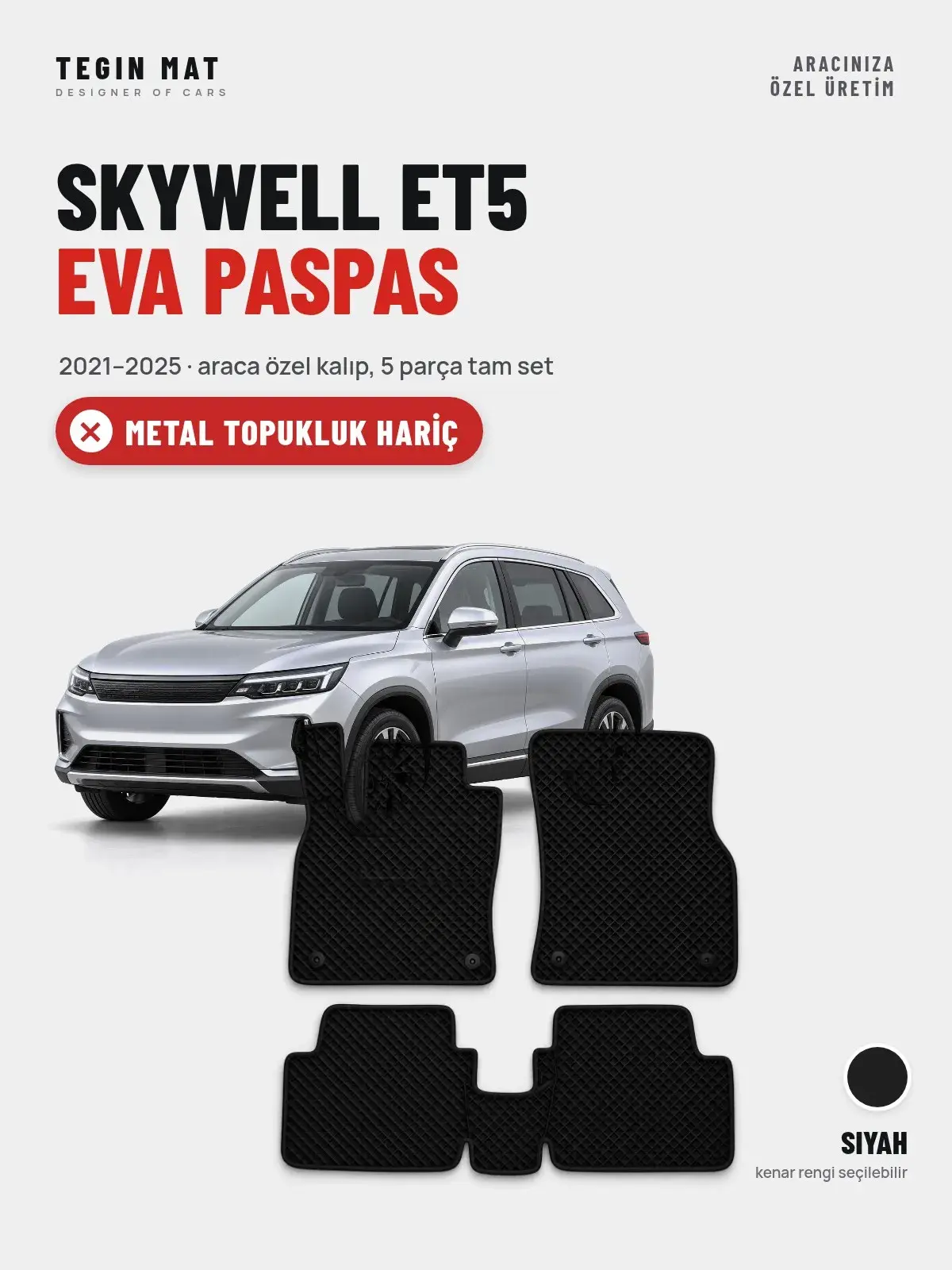 Skywell ET5 EVA Oto Paspas Tam Set (2021–2025) Siyah – Metal Topukluk Hariç (1)