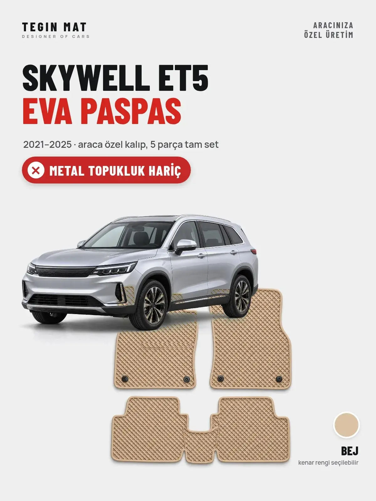 Skywell ET5 EVA Oto Paspas Tam Set (2021–2025) Bej – Metal Topukluk Hariç (1)