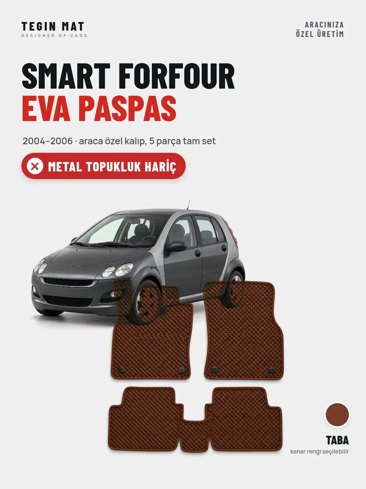 Smart Forfour EVA Oto Paspas Tam Set (2004–2006) Taba – Metal Topukluk Hariç (1)