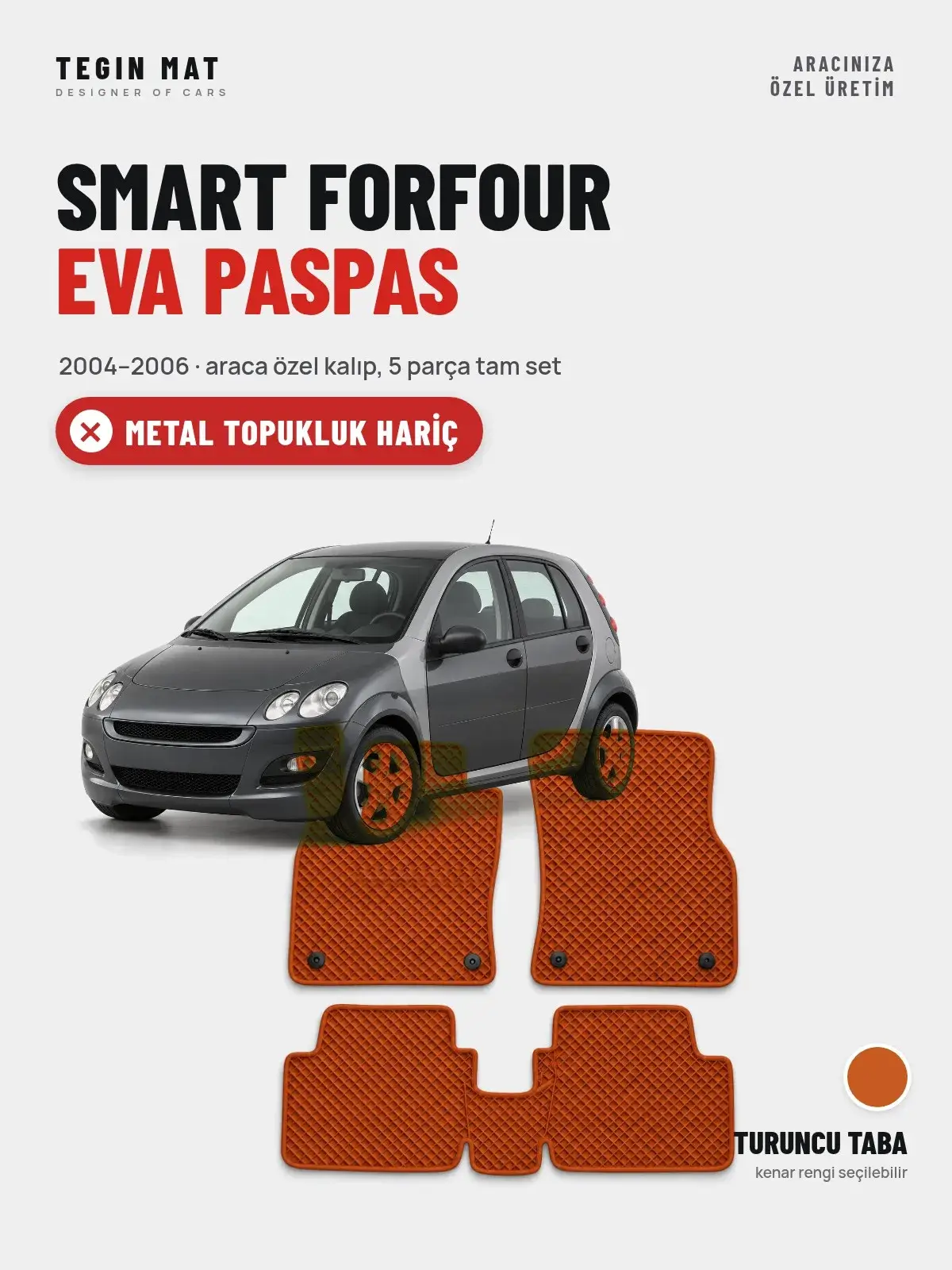 Smart Forfour EVA Oto Paspas Tam Set (2004–2006) Turuncu Taba – Metal Topukluk Hariç (1)
