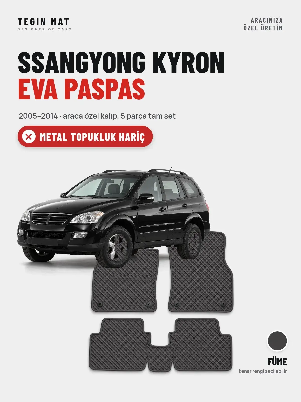 SsangYong Kyron EVA Oto Paspas Tam Set (2005–2014) Füme – Metal Topukluk Hariç (1)