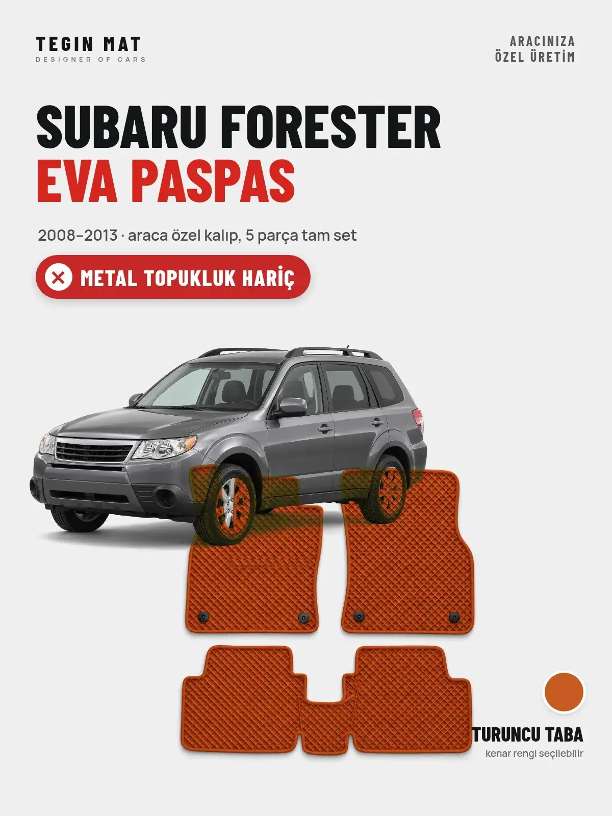 Subaru Forester EVA Oto Paspas Tam Set (2008–2013) Turuncu Taba – Metal Topukluk Hariç (1)