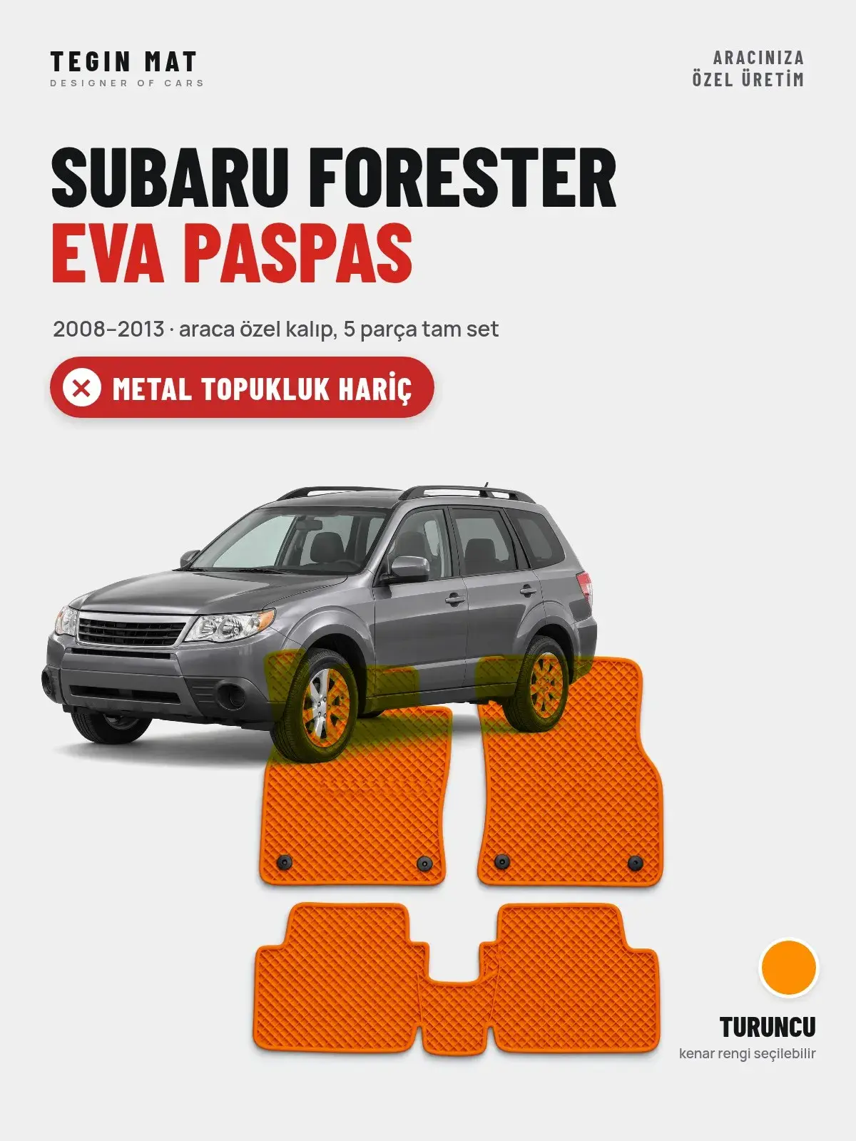 Subaru Forester EVA Oto Paspas Tam Set (2008–2013) Turuncu – Metal Topukluk Hariç (1)
