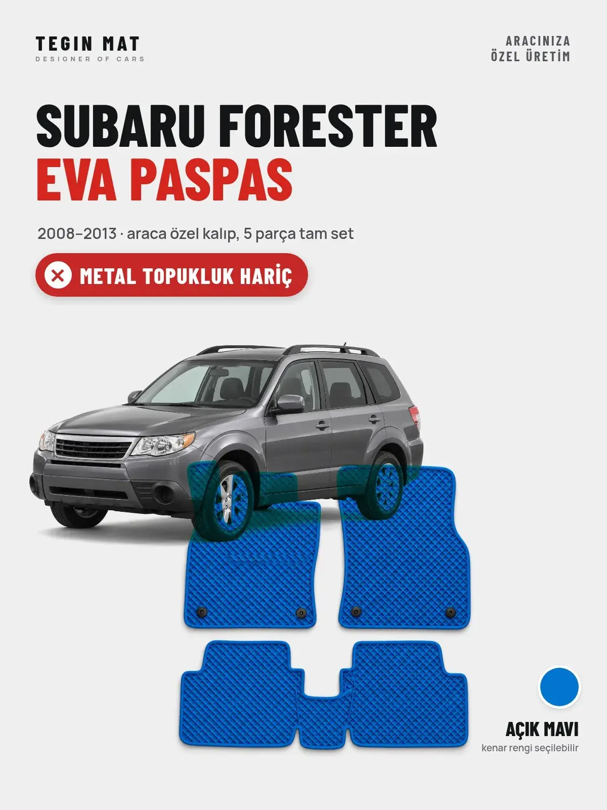 Subaru Forester EVA Oto Paspas Tam Set (2008–2013) Açık Mavi – Metal Topukluk Hariç (1)