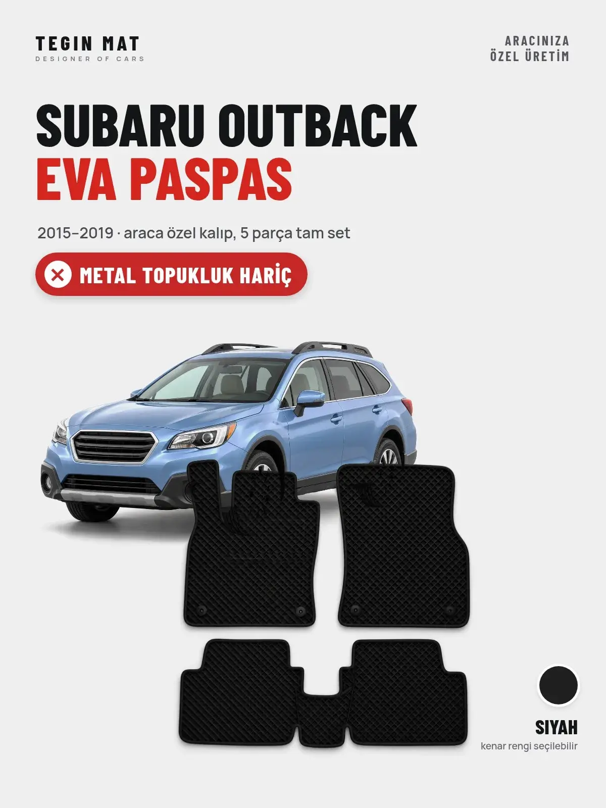 Subaru Outback EVA Oto Paspas Tam Set (2015–2019) Siyah – Metal Topukluk Hariç (1)