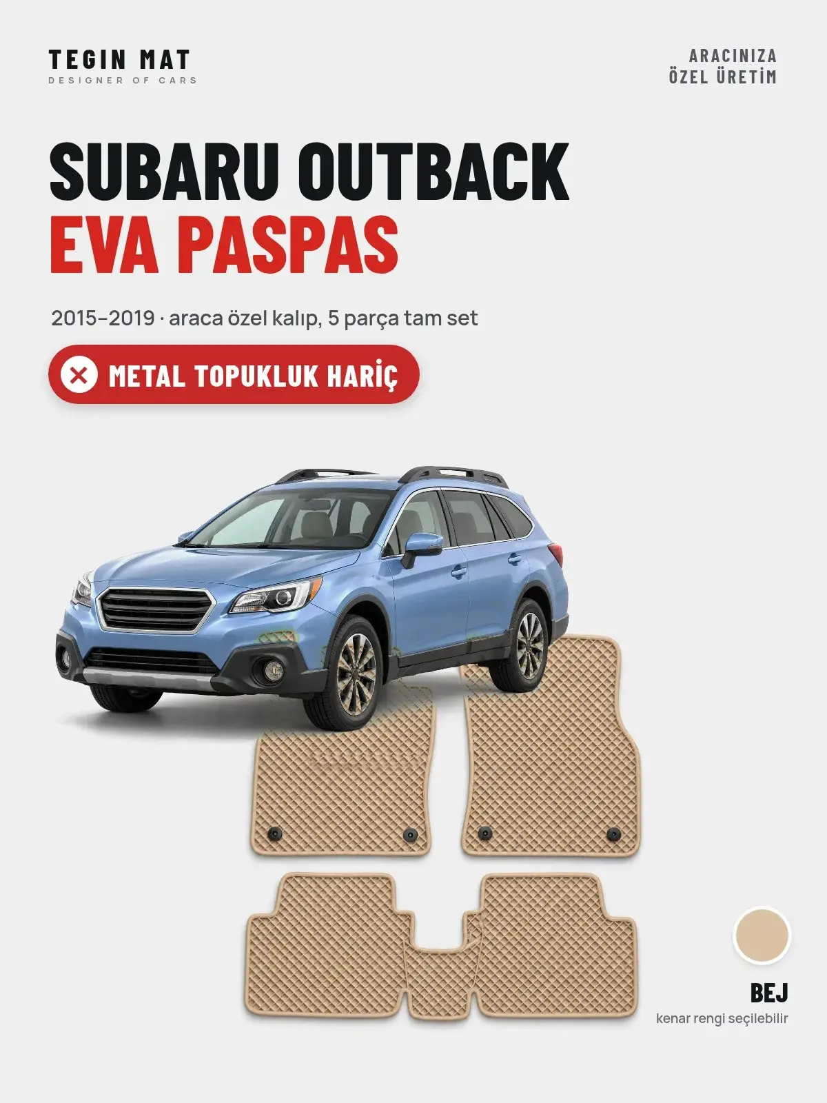 Subaru Outback EVA Oto Paspas Tam Set (2015–2019) Bej – Metal Topukluk Hariç (1)