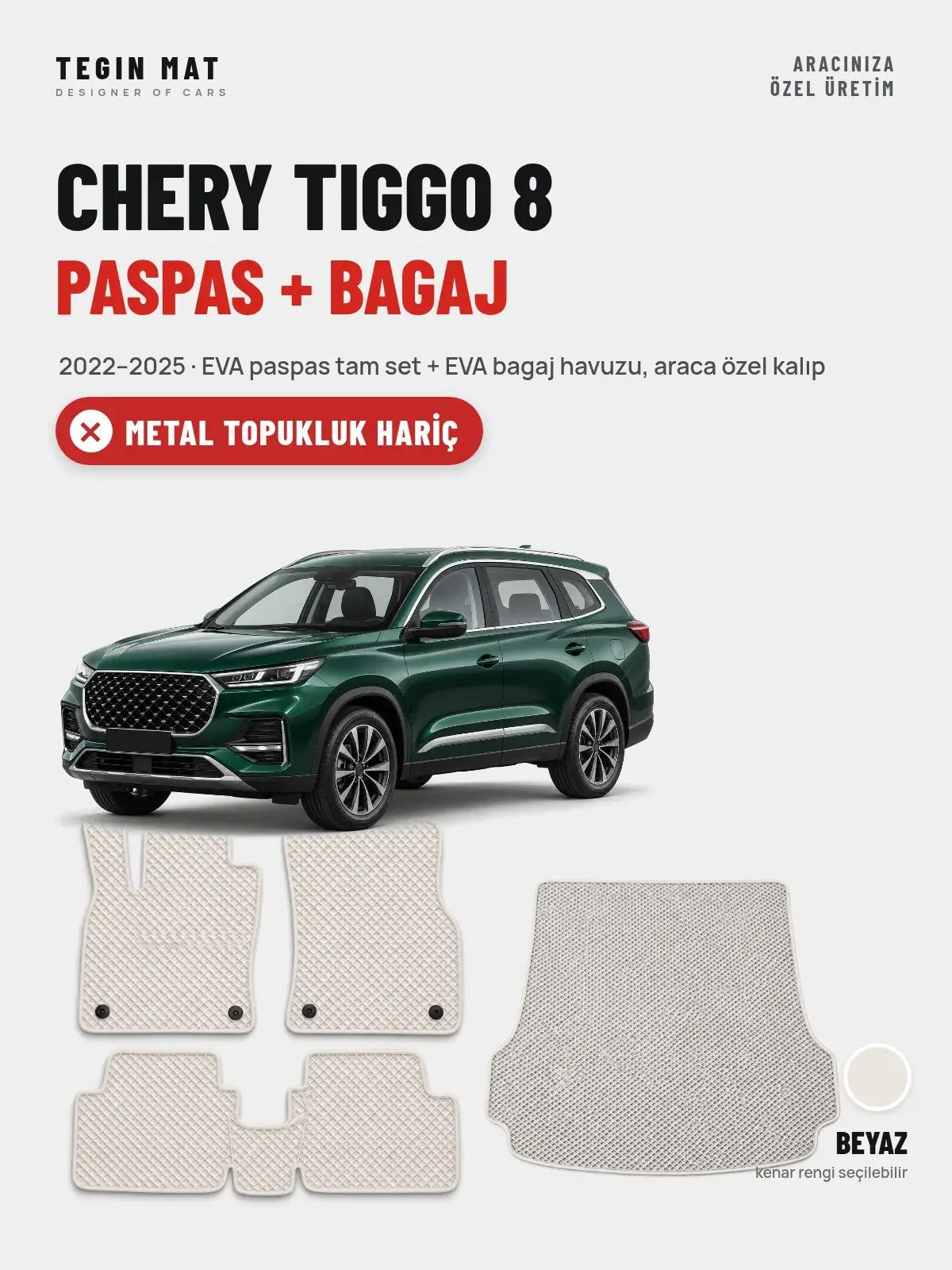 Chery Tiggo 8 EVA Paspas + Bagaj Havuzu Seti (2022–2025) Beyaz – Metal Topukluk Hariç (1)