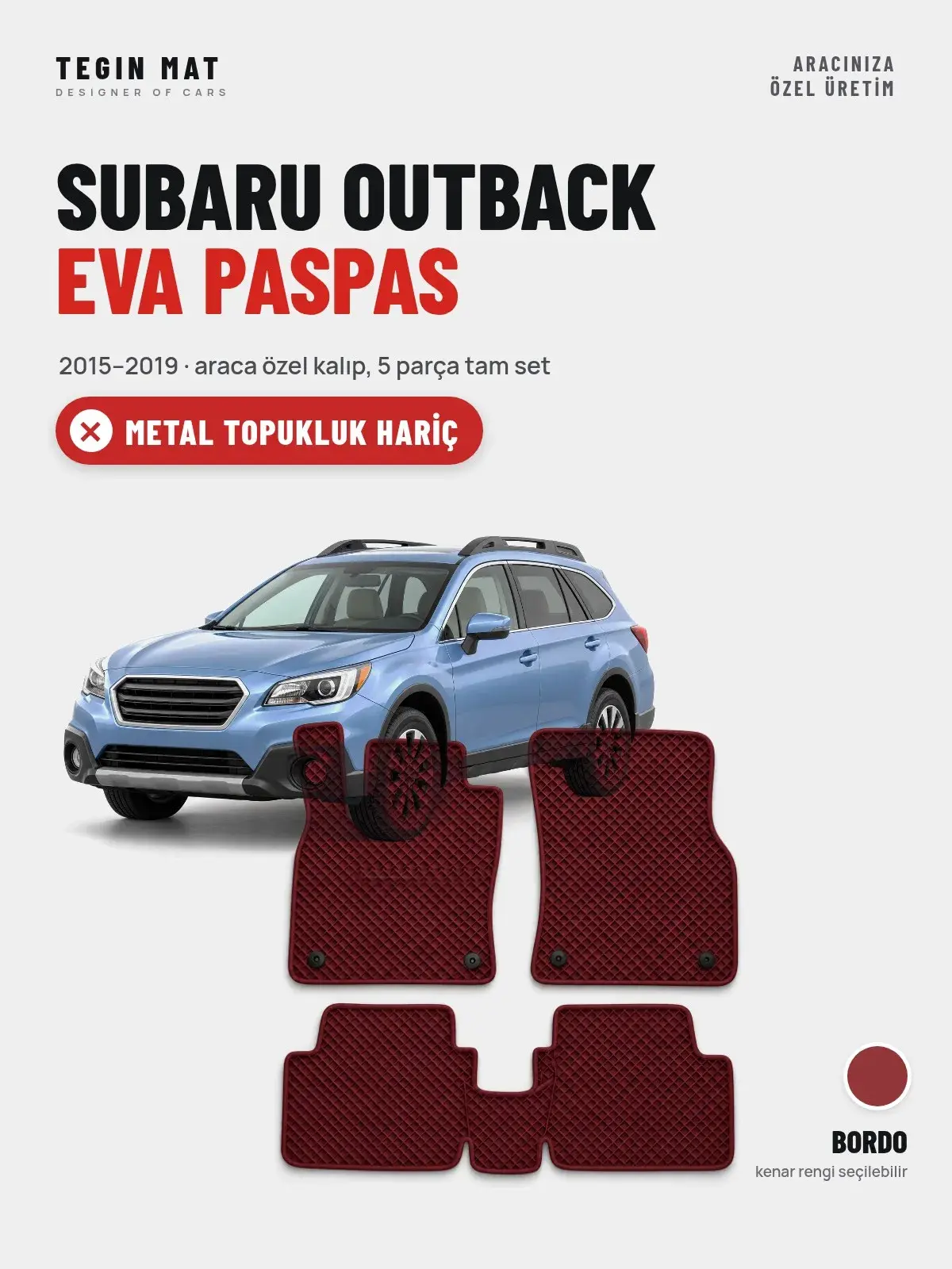 Subaru Outback EVA Oto Paspas Tam Set (2015–2019) Bordo – Metal Topukluk Hariç (1)