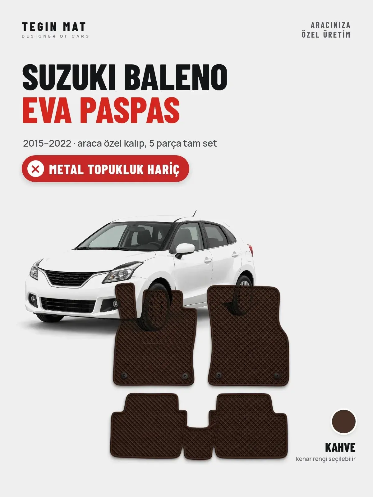 Suzuki Baleno EVA Oto Paspas Tam Set (2015–2022) Kahve – Metal Topukluk Hariç (1)
