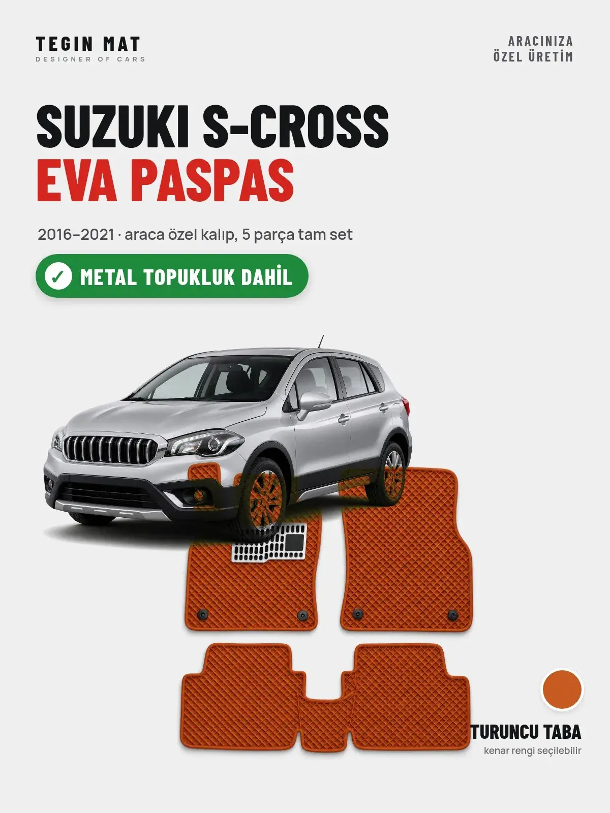 Suzuki S-Cross EVA Oto Paspas Tam Set (2016–2021) Turuncu Taba – Metal Topukluk Dahil (1)