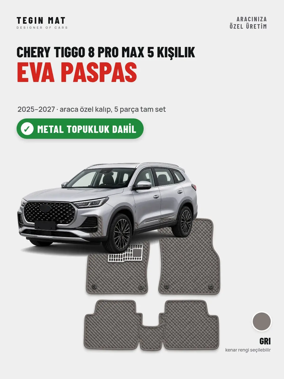 Chery Tiggo 8 Pro Max 5 Kişilik EVA Oto Paspas Tam Set (2025–2027) Gri – Metal Topukluk Dahil (1)
