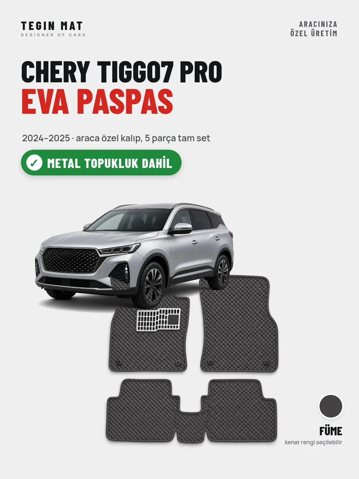 Chery Tiggo7 Pro EVA Oto Paspas Tam Set (2024–2025) Füme – Metal Topukluk Dahil (1)