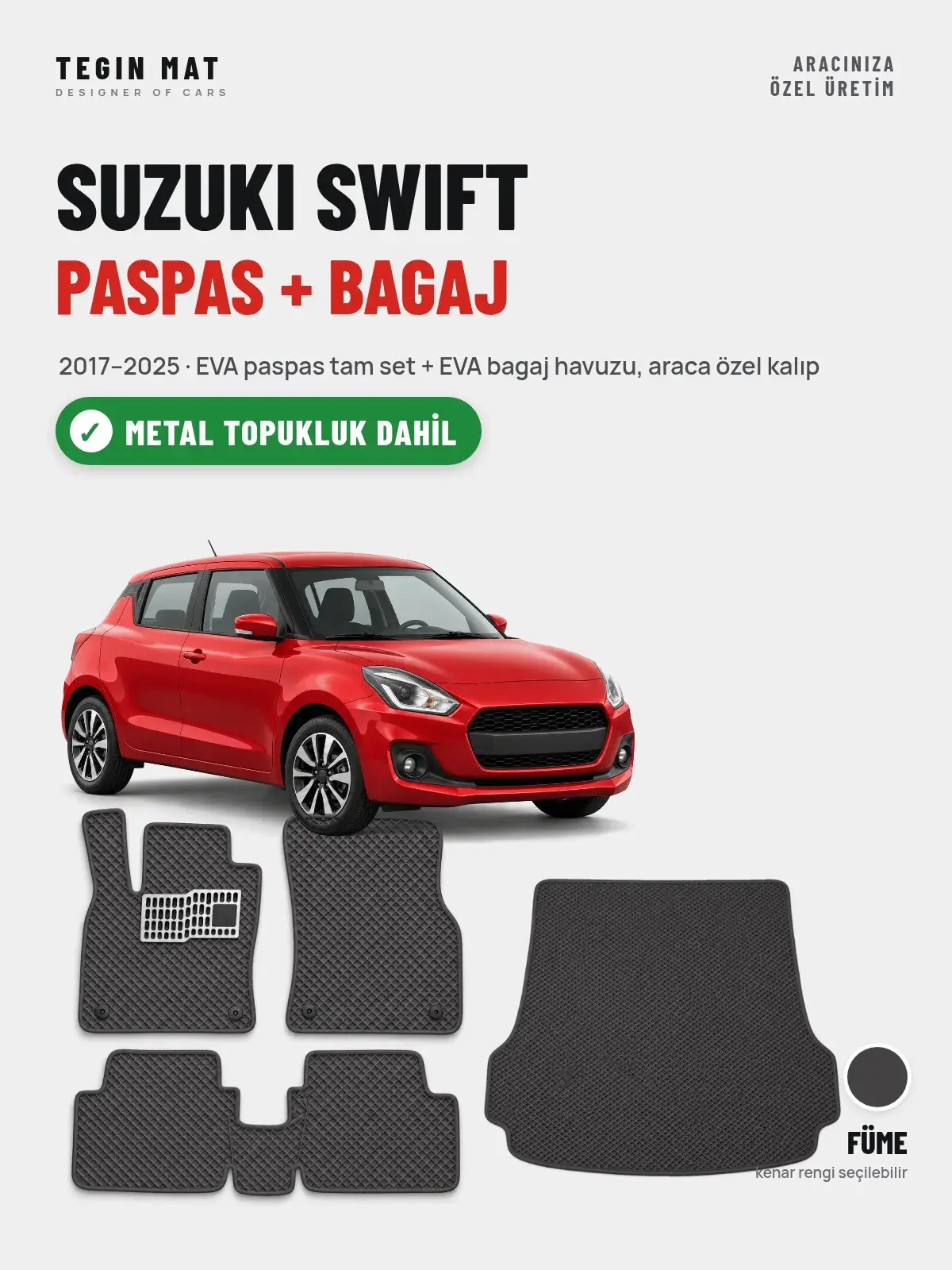 Suzuki Swift EVA Paspas + Bagaj Havuzu Seti (2017–2025) Füme – Metal Topukluk Dahil (1)
