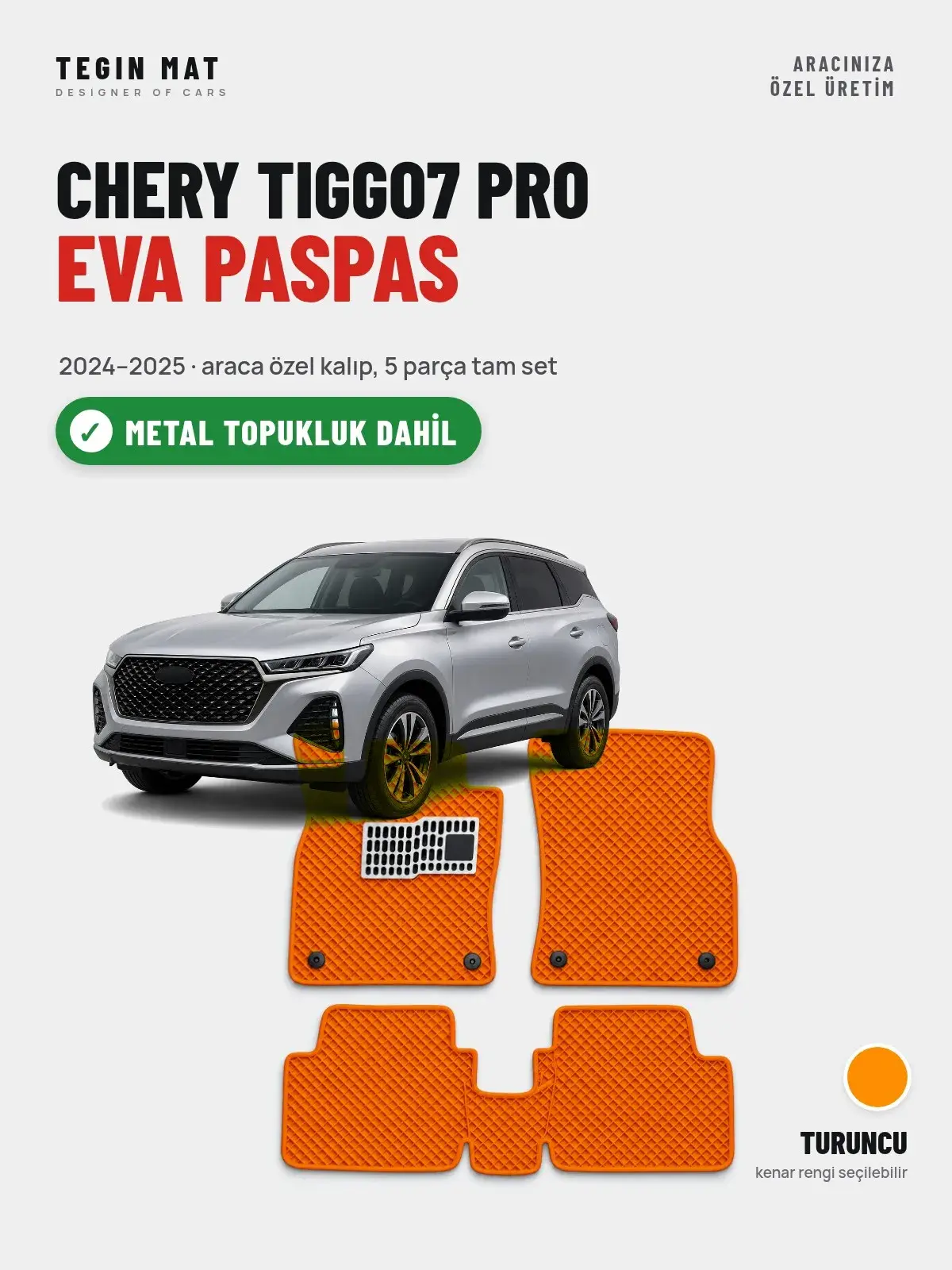Chery Tiggo7 Pro EVA Oto Paspas Tam Set (2024–2025) Turuncu – Metal Topukluk Dahil (1)