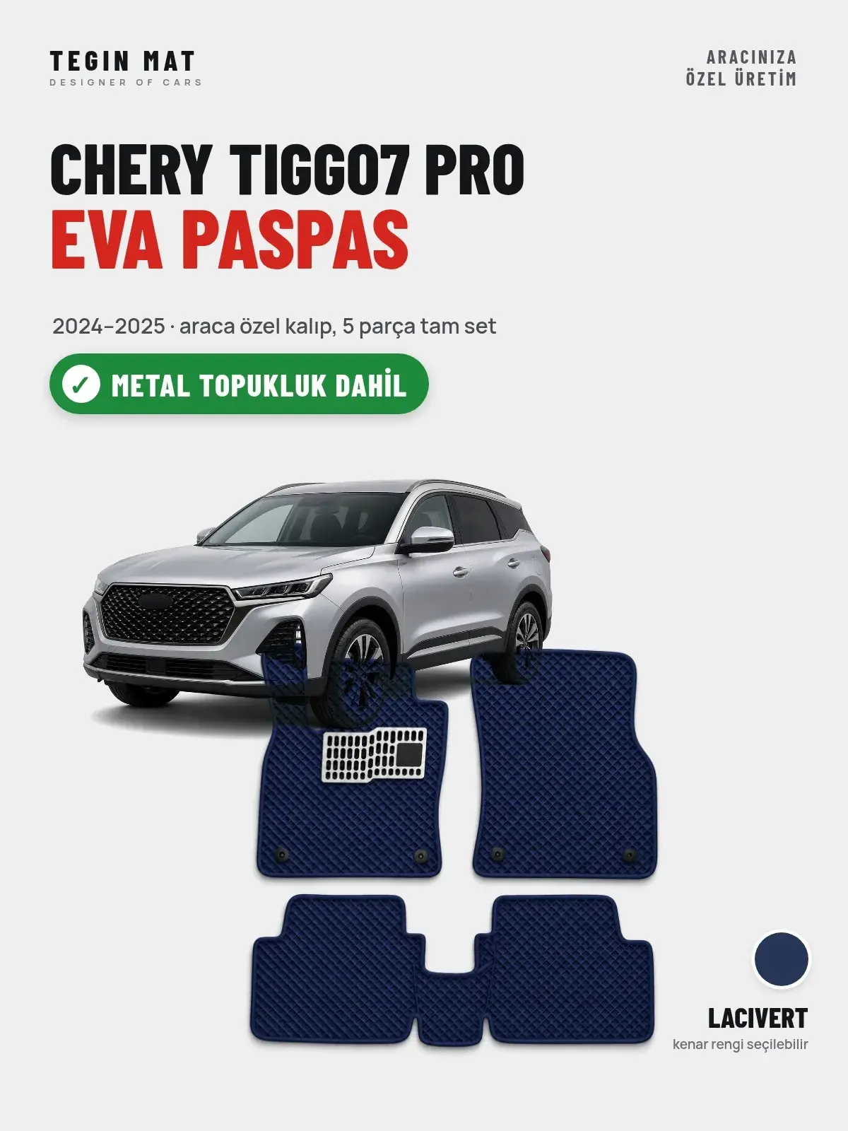 Chery Tiggo7 Pro EVA Oto Paspas Tam Set (2024–2025) Lacivert – Metal Topukluk Dahil (1)