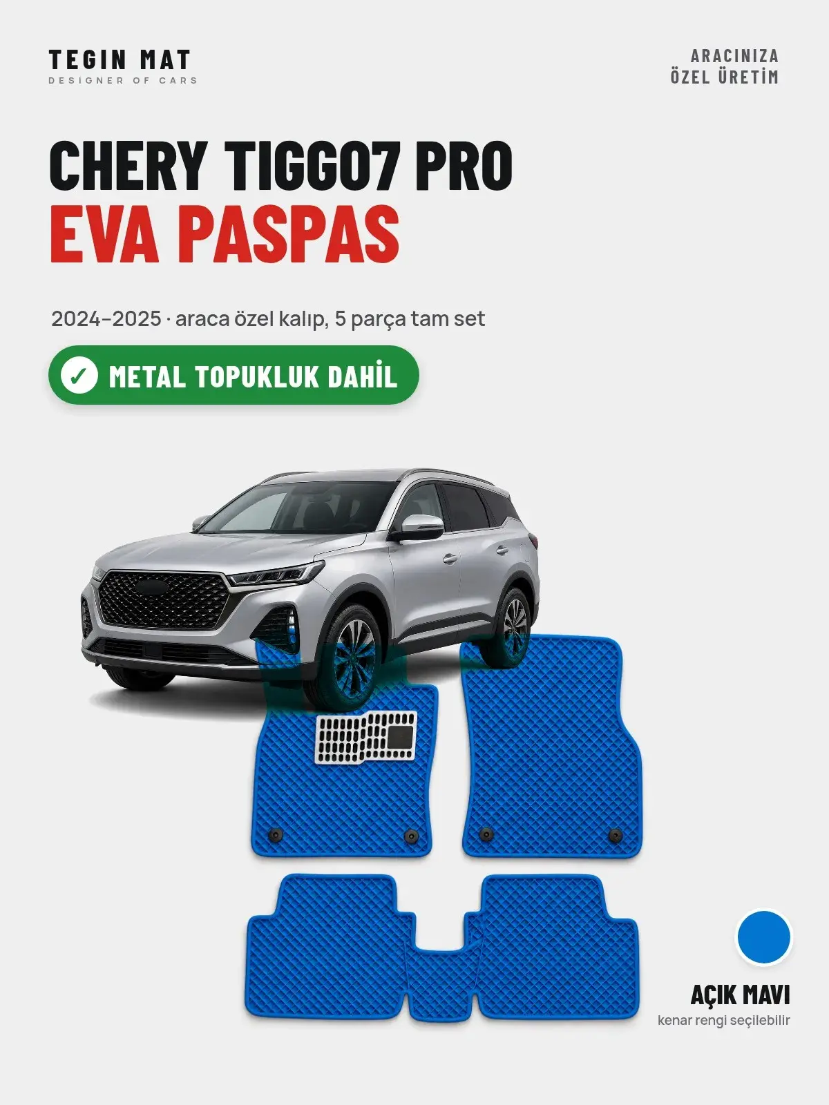 Chery Tiggo7 Pro EVA Oto Paspas Tam Set (2024–2025) Açık Mavi – Metal Topukluk Dahil (1)