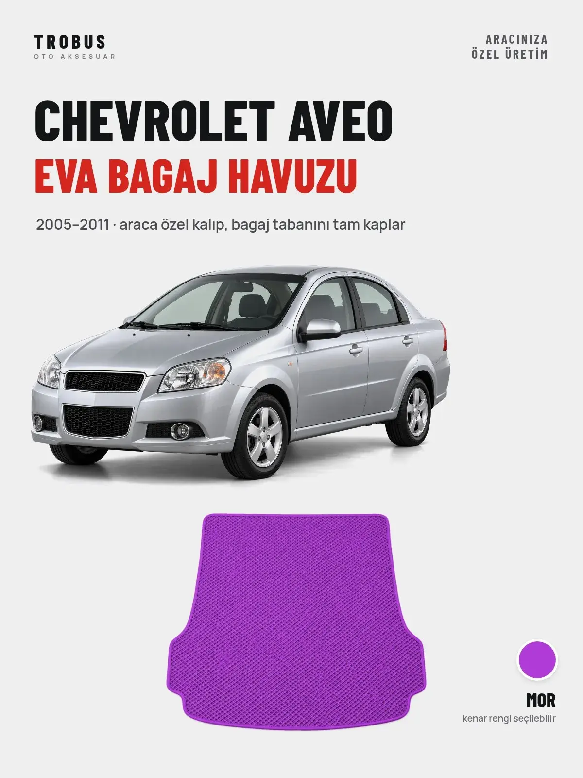 Chevrolet Aveo EVA Bagaj Havuzu (2005–2011) Mor – Araca Özel Kalıp (1)
